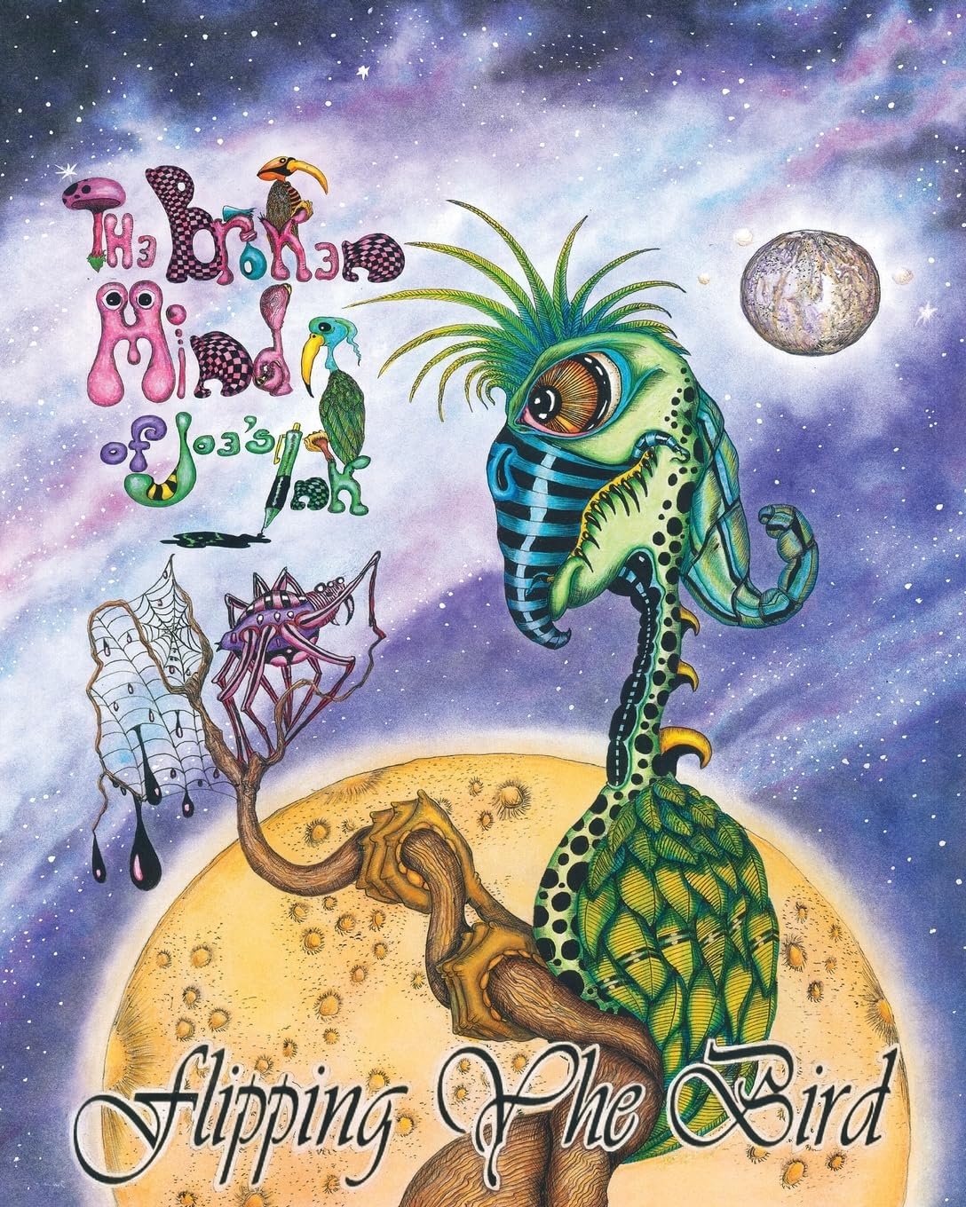 Flipping The Bird: The Broken Mind of Joe's Ink: Volume 4