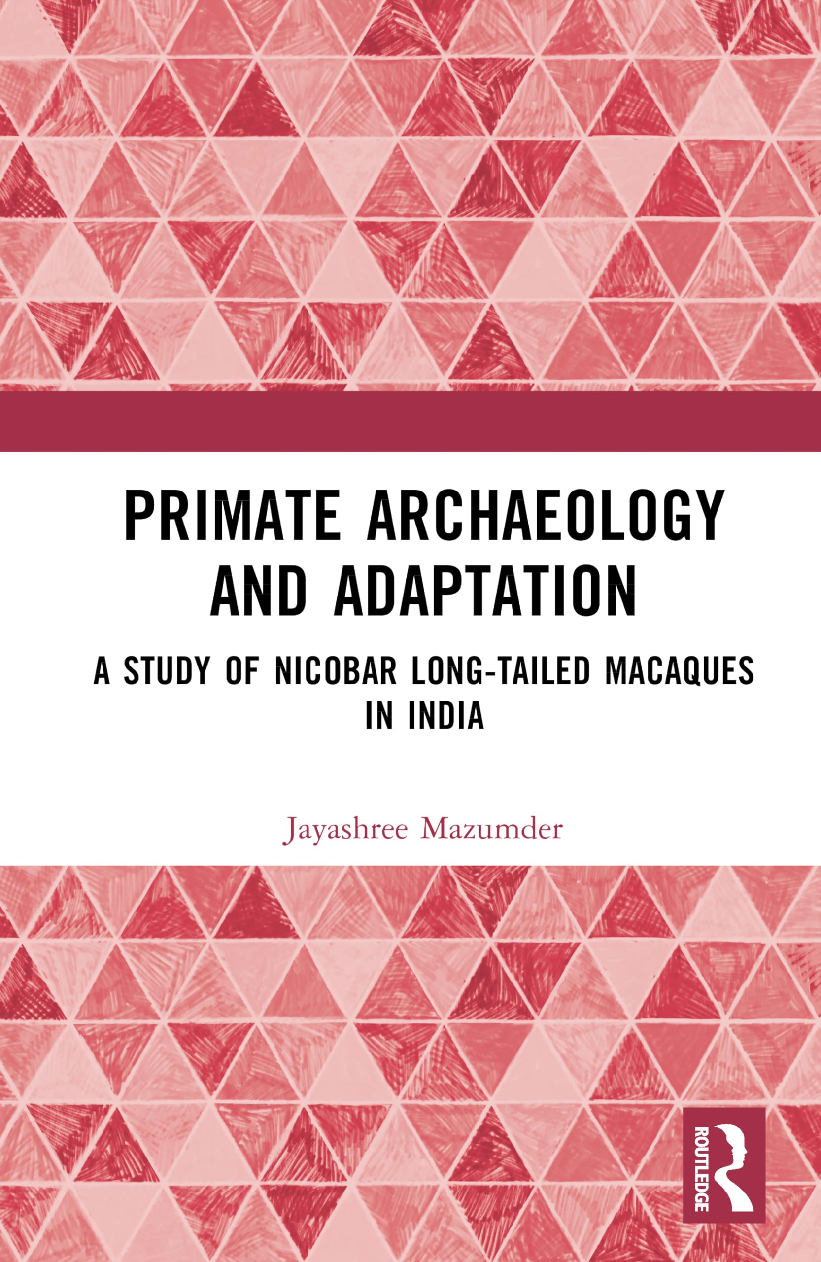 Primate Archaeology and Adaptation: A Study of Nicobar Long-tailed Macaques in India