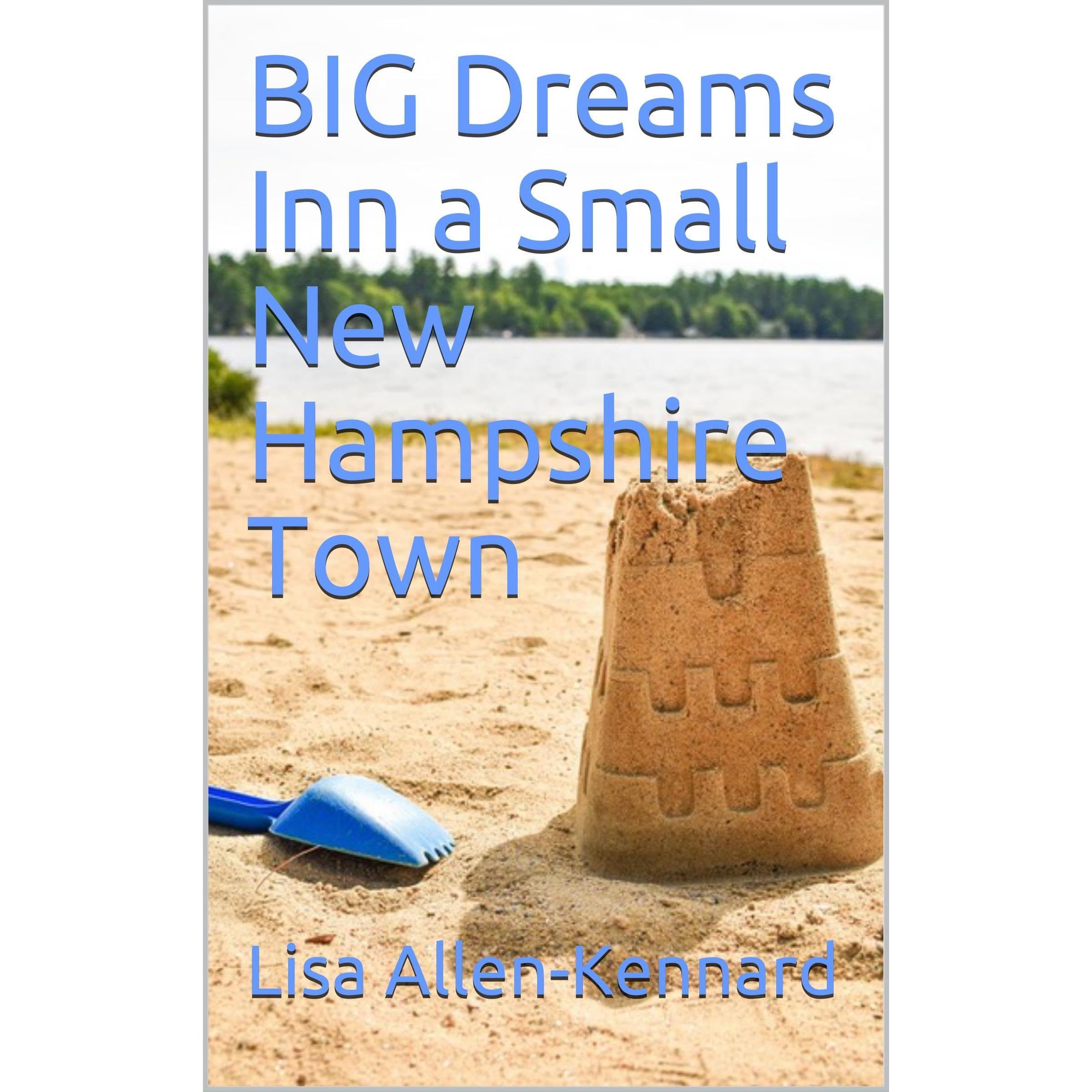 BIG Dreams Inn a Small New Hampshire Town