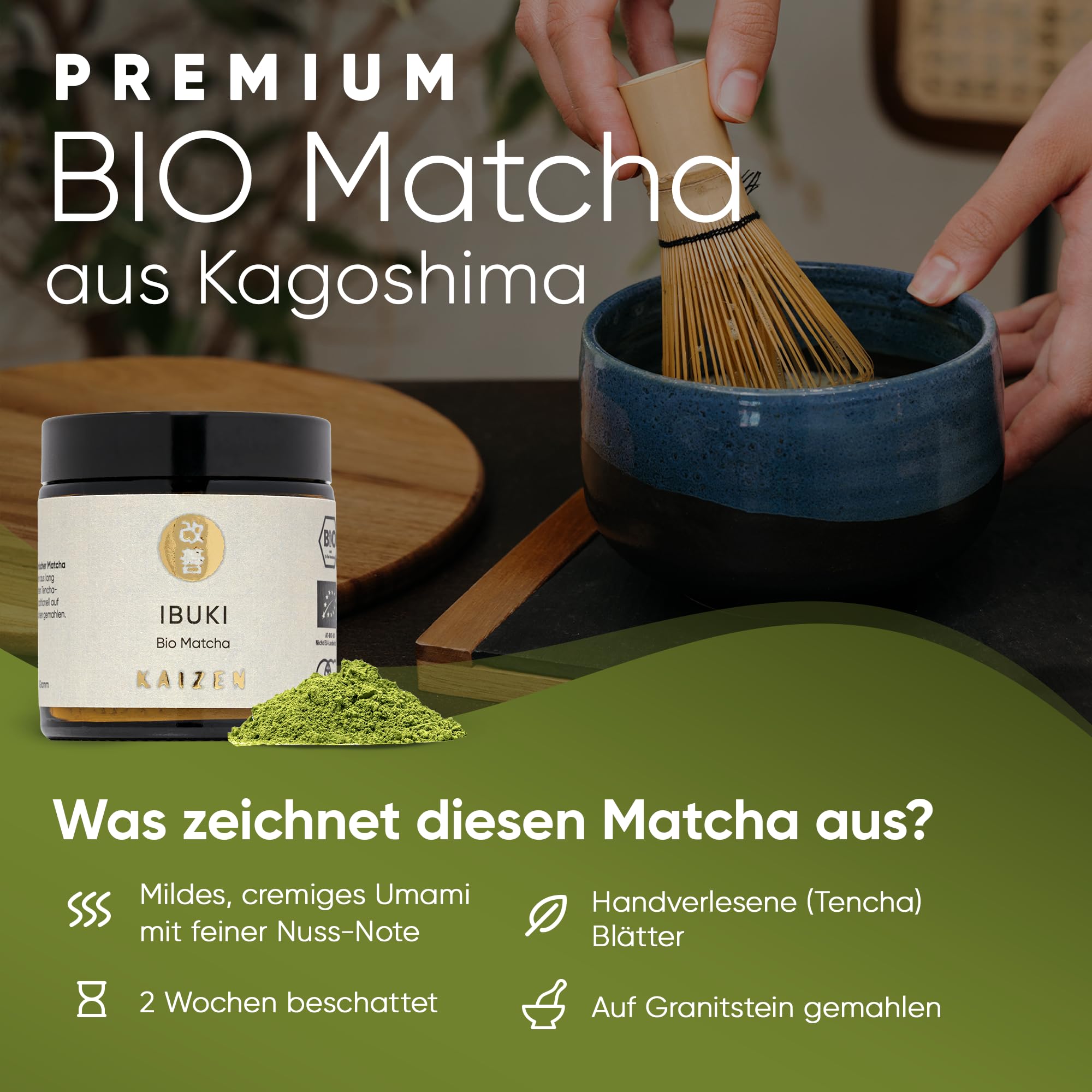Kaizen - Matcha Pulver "Ibuki" - erlesener Premium Bio Matcha Tee - beschattet - Direktimport aus der Präfektur Kagoshima/Japan - 30g Dose mit UV & Sauerstoffschutz
