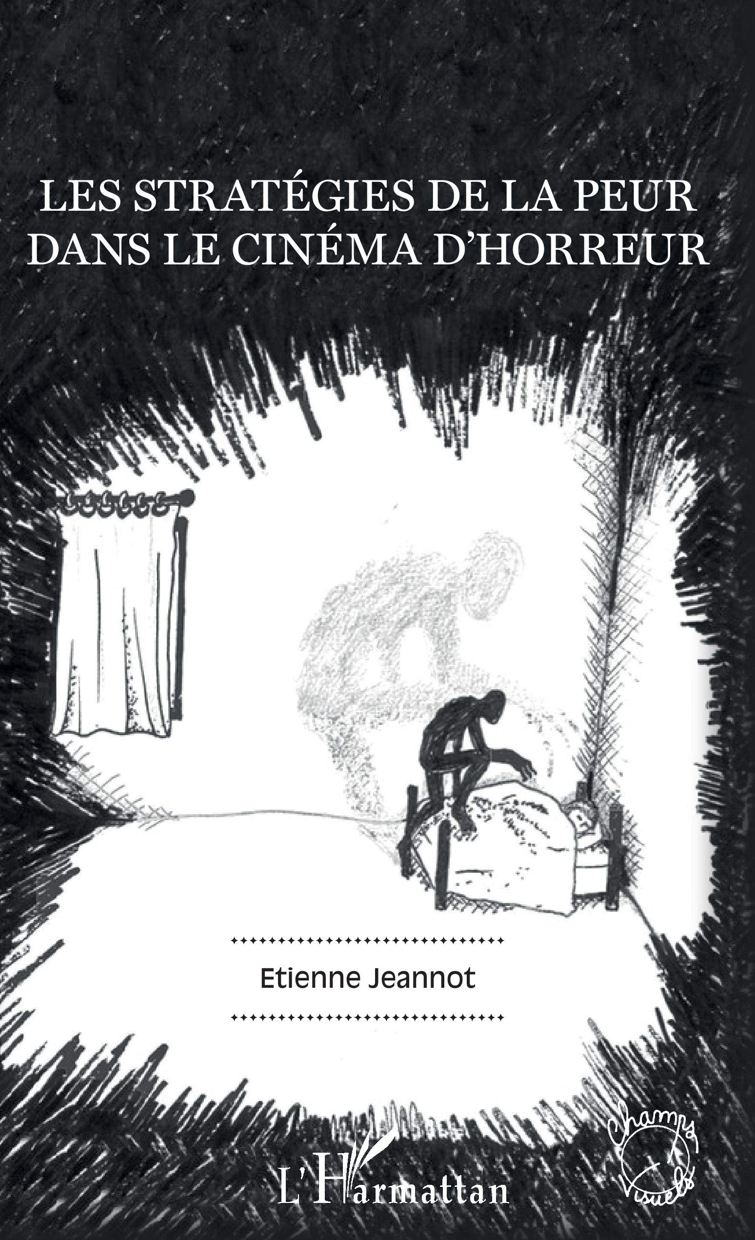 Livre cinéma d'horreur et stratégies de la peur essai critique Champs visuels