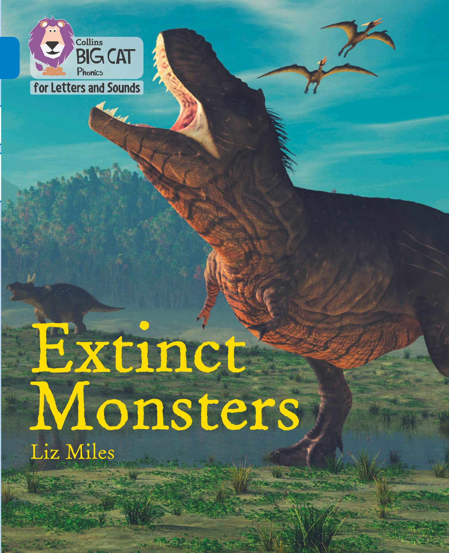 Extinct Monsters: Band 04/Blue (Collins Big Cat Phonics for Letters and Sounds)