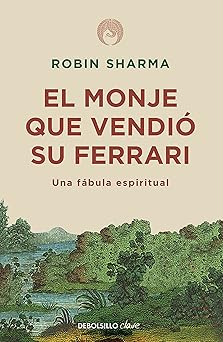 El monje que vendió su Ferrari - Robin Sharma