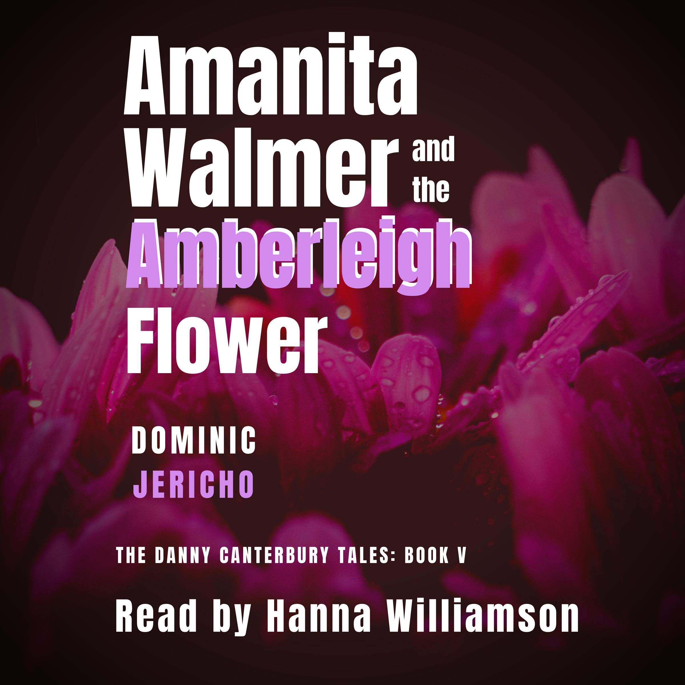 Cover art for Amanita Walmer and the Amberleigh Flower