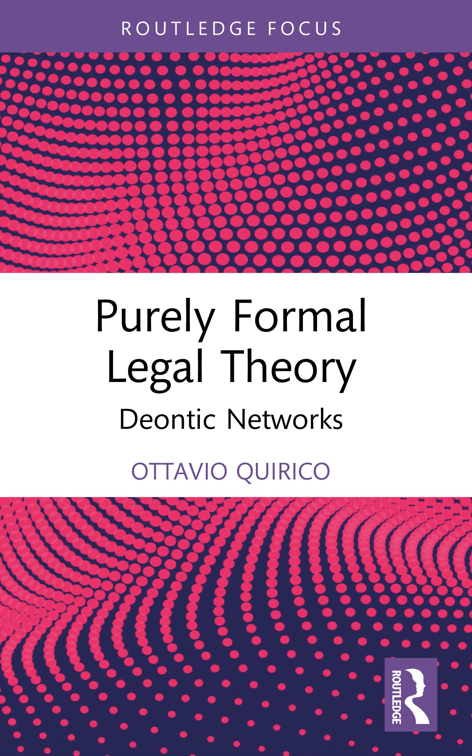 Purely Formal Legal Theory: Deontic Networks (Routledge Research in Legal Philosophy)