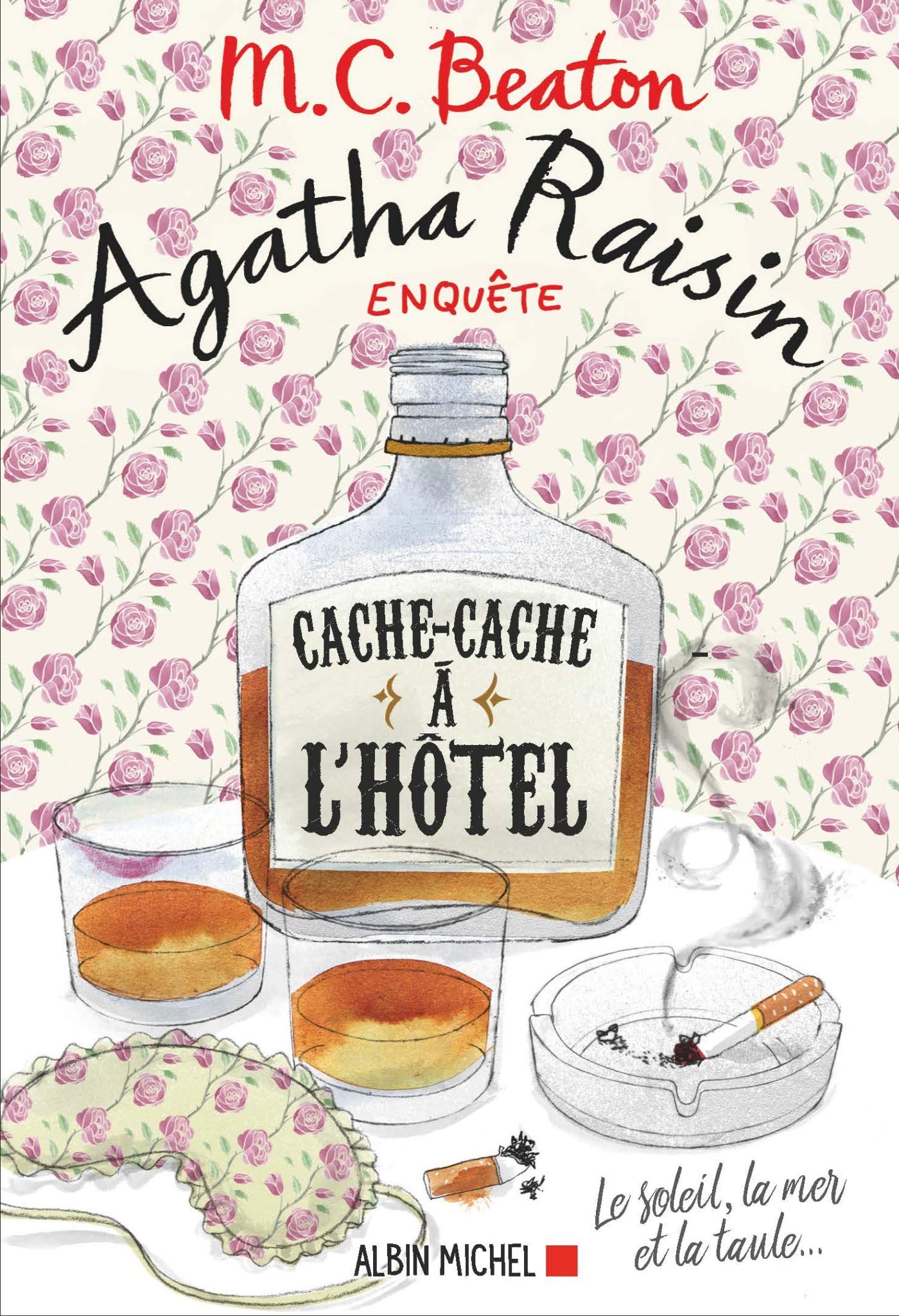 Agatha Raisin enquête 17 - Cache-cache à l'hôtel: Le soleil, la mer... et la taule !