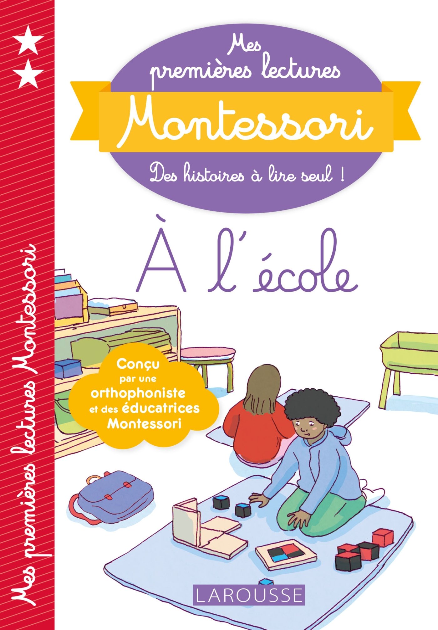 Mes premieres lectures Montessori: A l'ecole