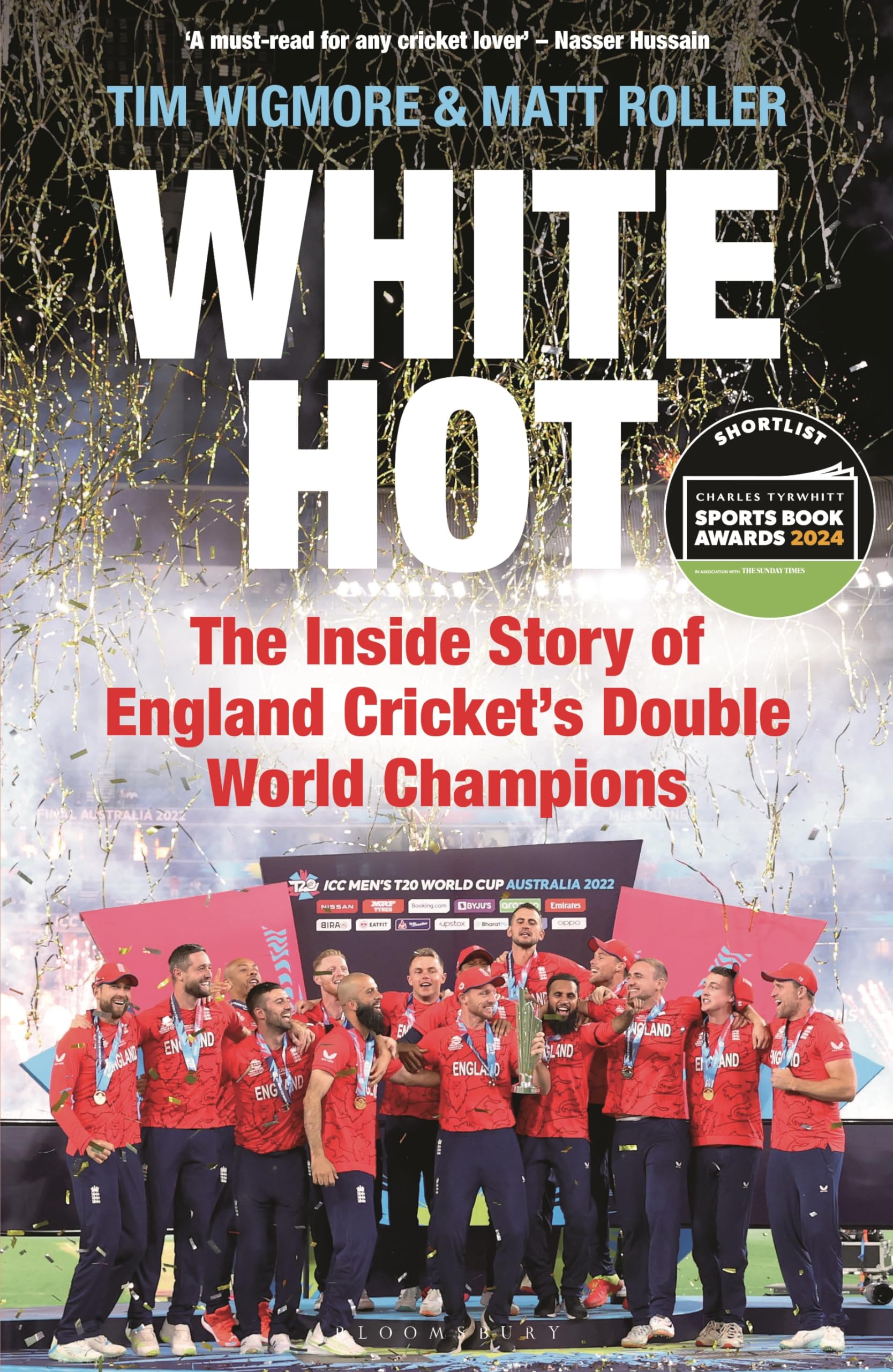 White Hot: The Inside Story of England Cricket’s Double World Champions