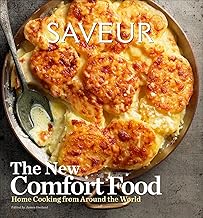 Saveur: The New Comfort Food: Home Cooking from Around the World