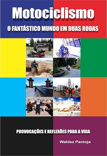 MOTOCICLISMO: O fantástico mundo em Duas Rodas
