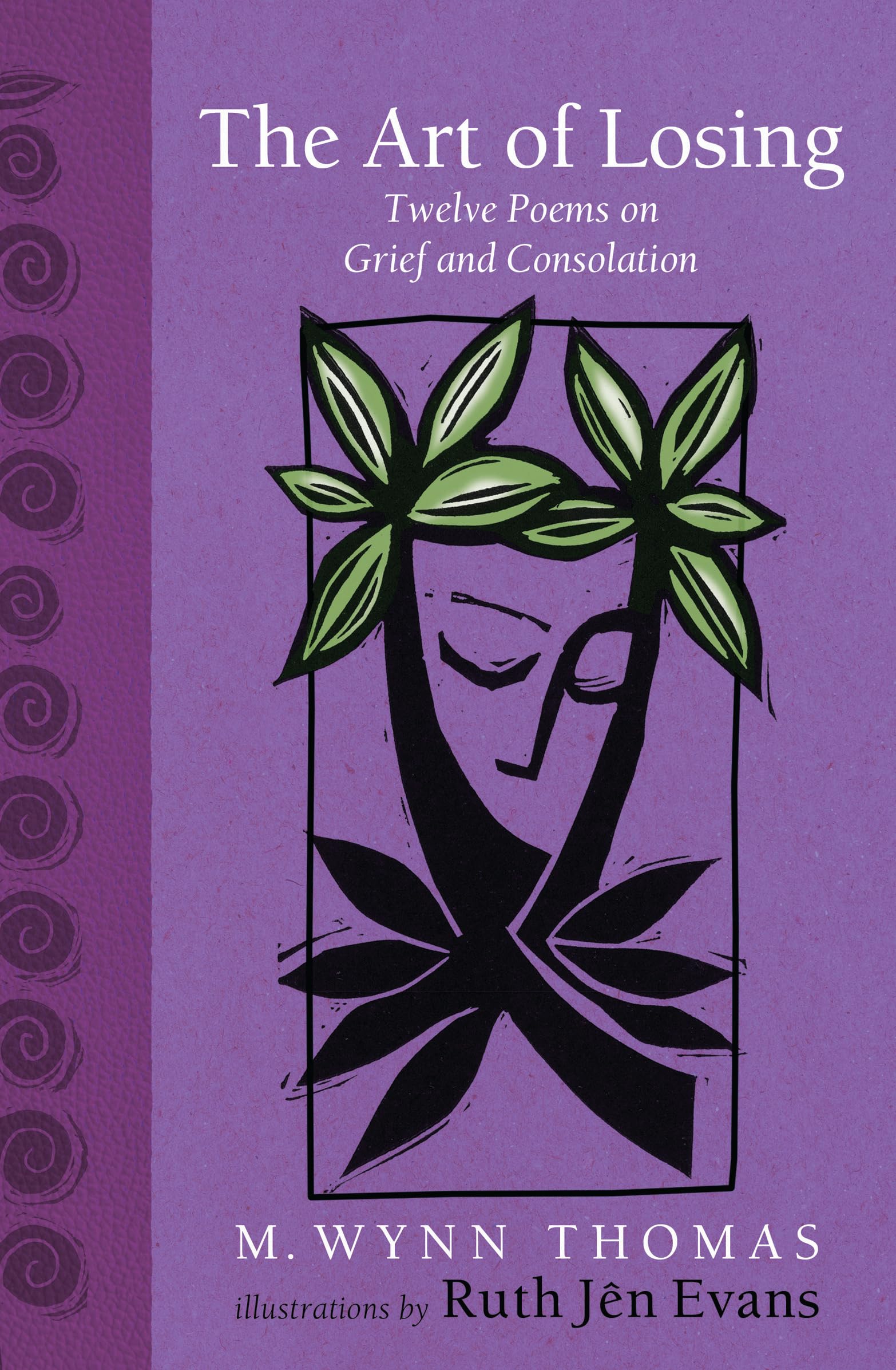 The Art of Losing - MW Thomas: Twelve Poems on Grief and Consolation