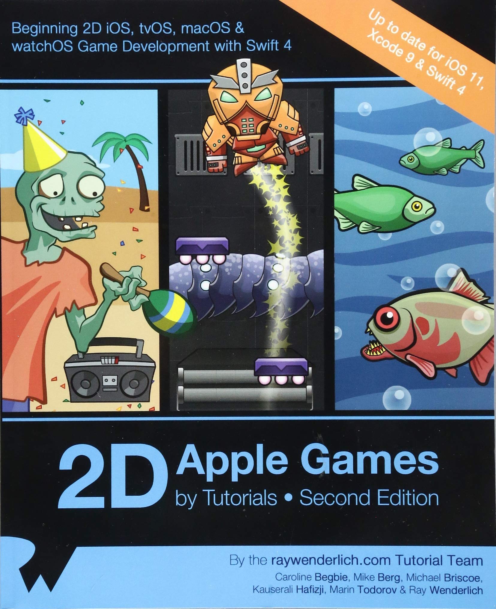 2D Apple Games by Tutorials Second Edition: Beginning 2D iOS, tvOS, macOS & watchOS Game Development with Swift 3