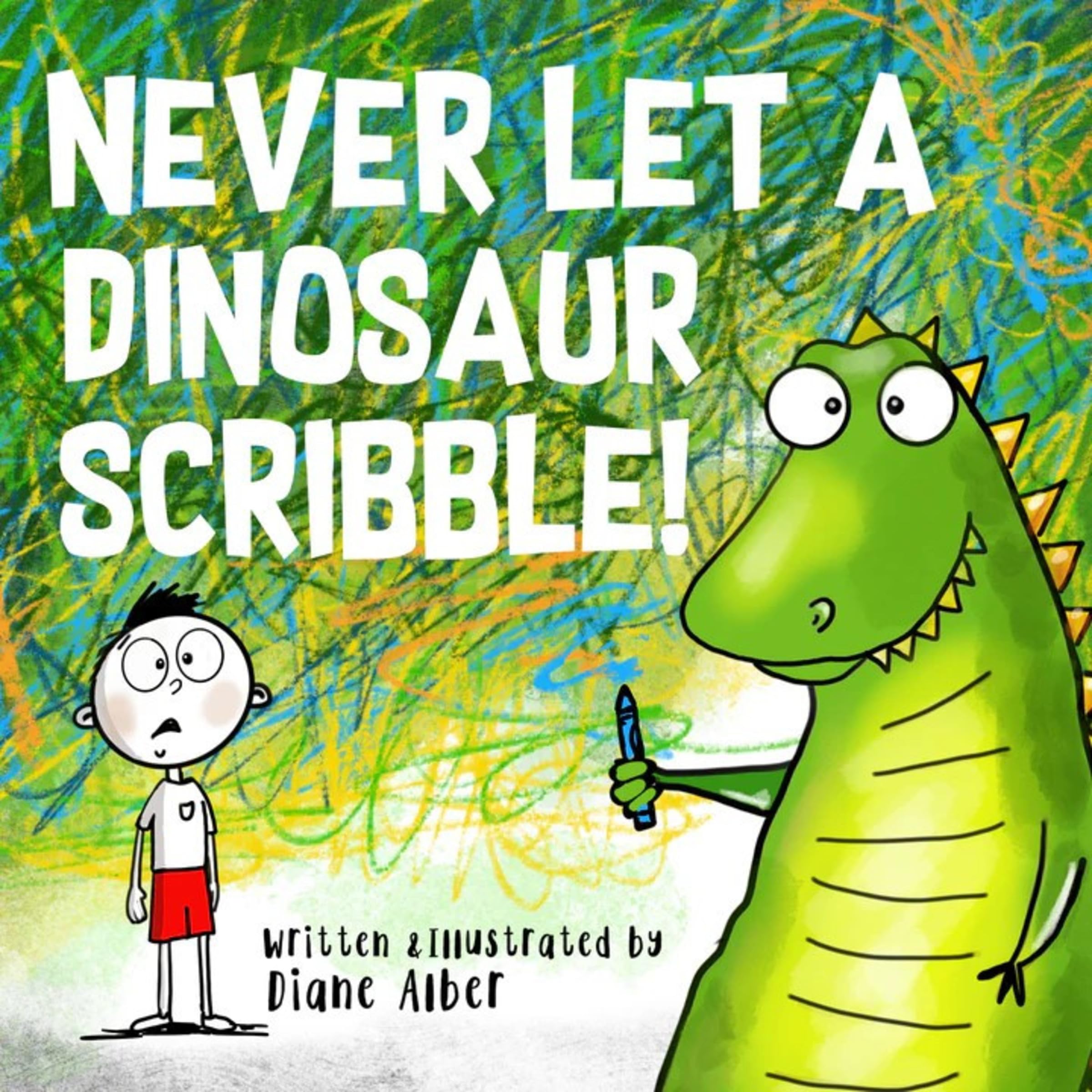 Never Let a Dinosaur Scribble