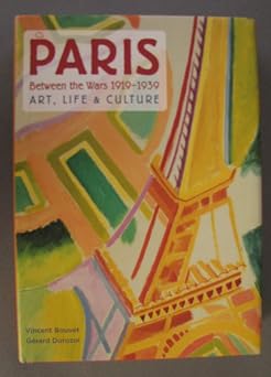 Paris 1919-1939 Art, Life & Culture