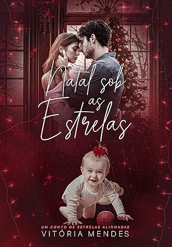 Natal Sob As Estrelas (Um Conto de Estrelas Alinhadas)