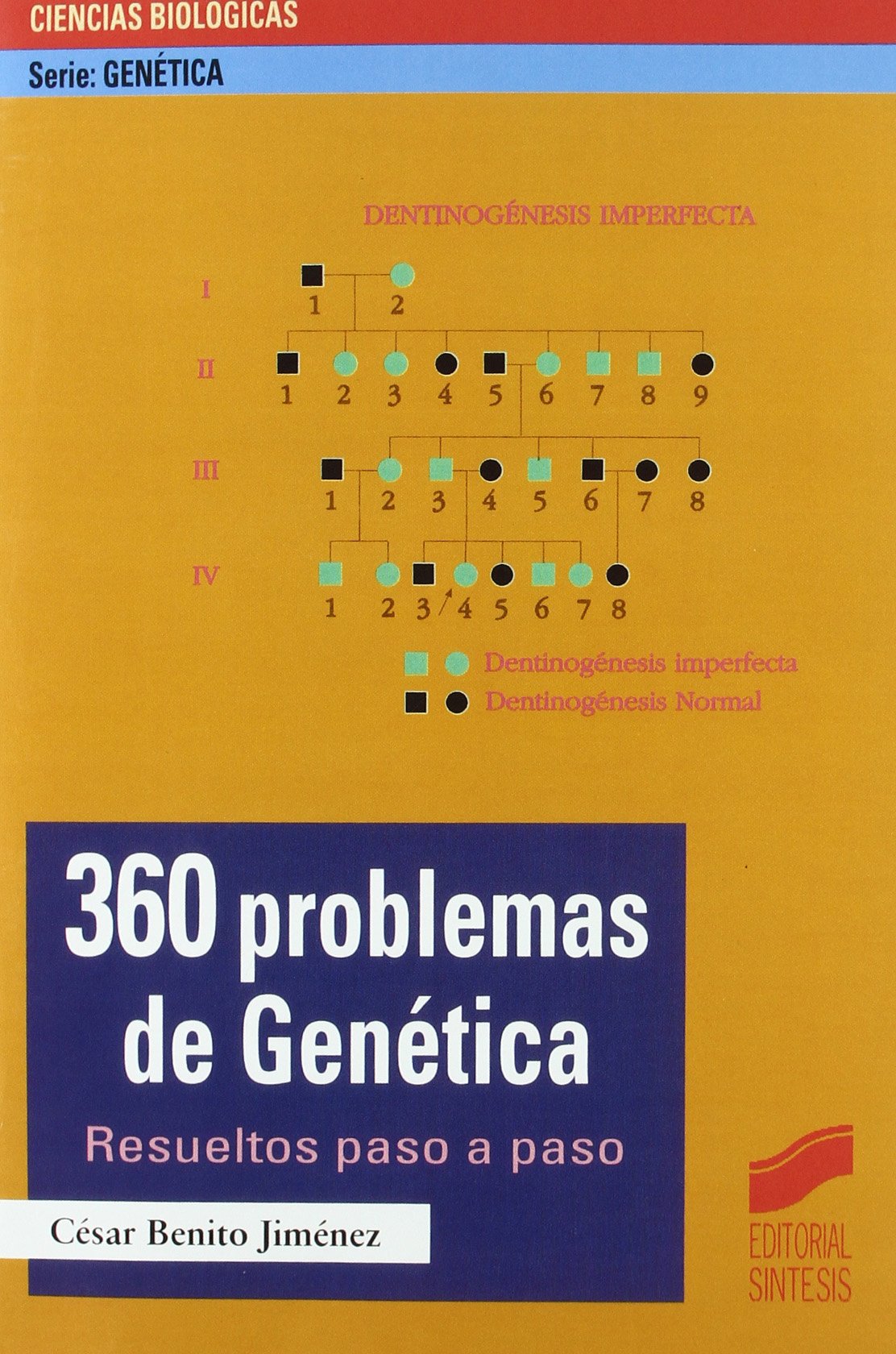 360 problemas de genética: resueltos paso a paso: 1 (Serie Genética)