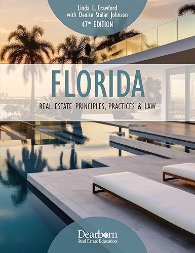 Florida Real Estate Principles, Practices &amp; Law, 47th Edition: 19 Unit Quizzes &amp; Practice Exam. Updated to FREC Sales Assoc Course I syllabus (Dearborn Real Estate Education)