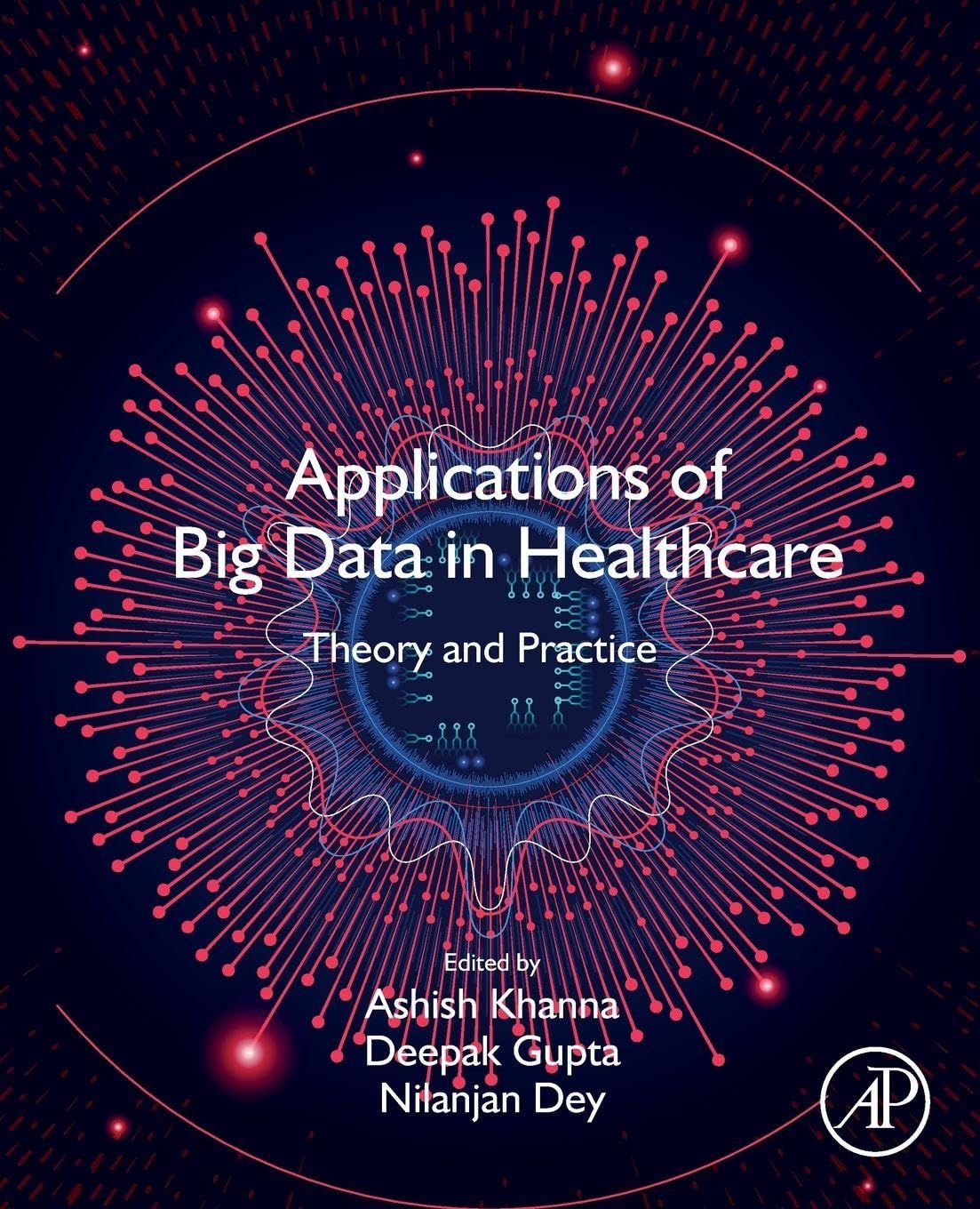 Buy Applications of Big Data in Healthcare: Theory and Practice — BookShops.in