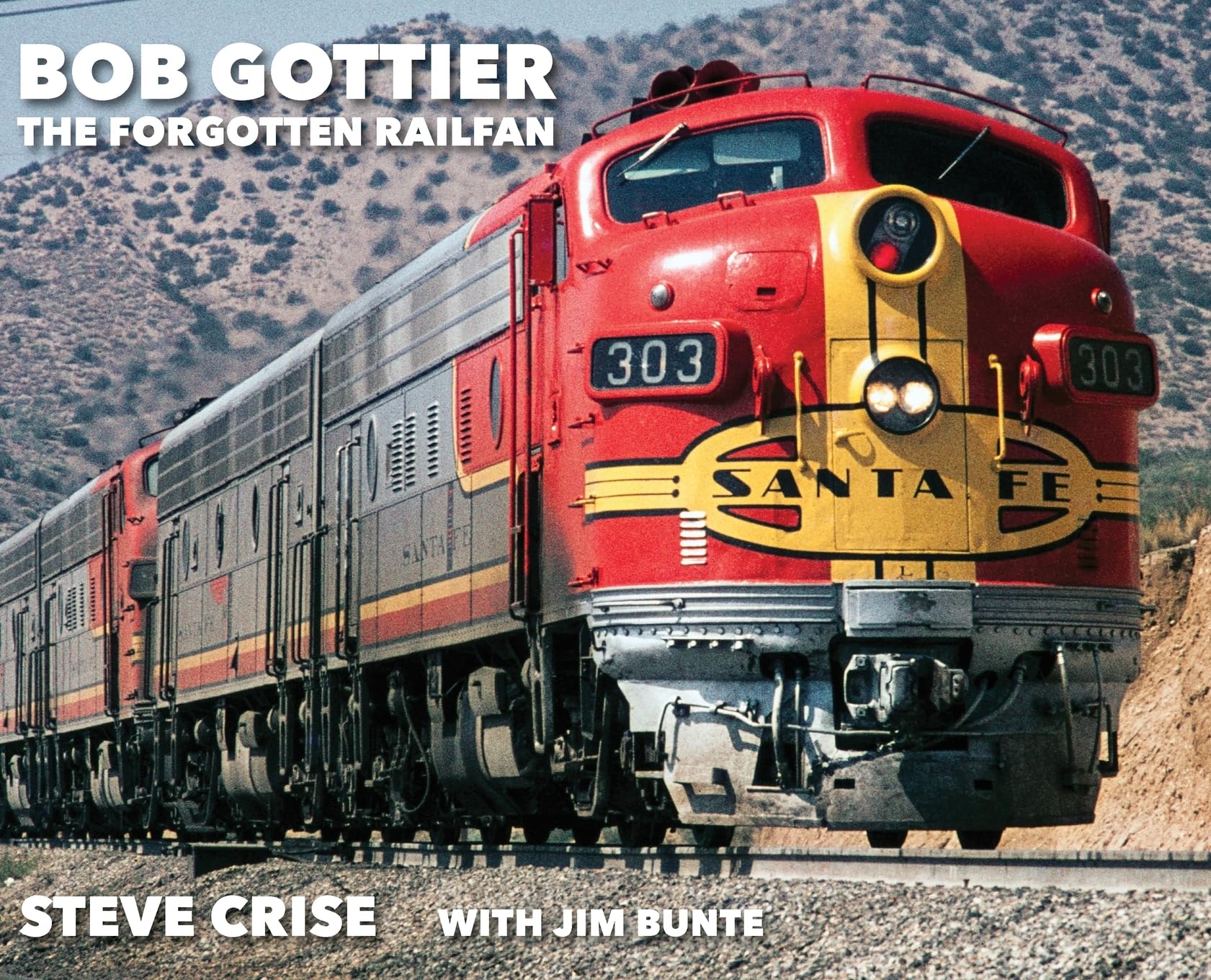 Bob Gottier, The Forgotten Railfan hommage photographique au chemin de fer