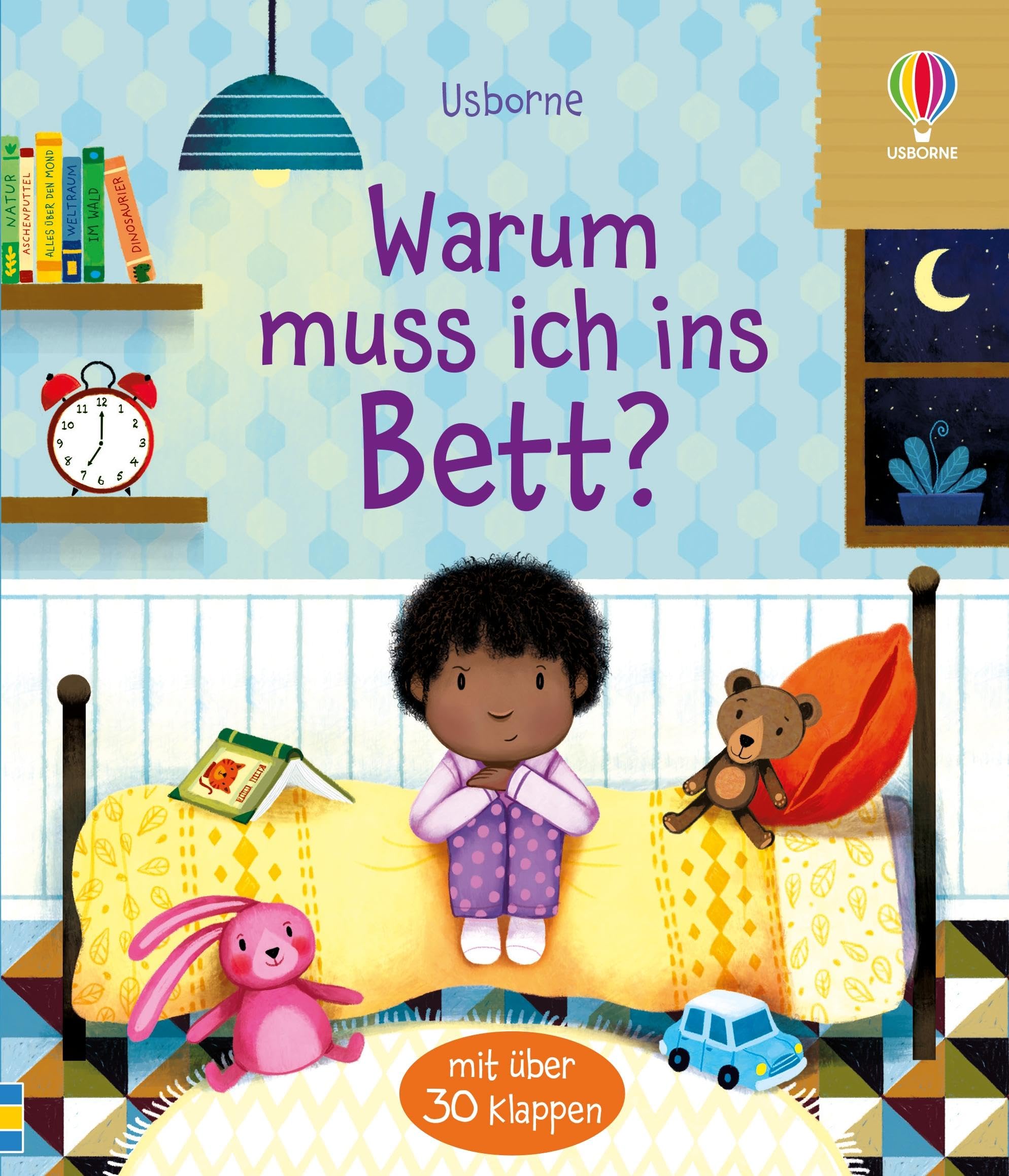 Warum muss ich ins Bett?: Sachbilderbuch mit Klappen über das Zubettgehen – ab 3 Jahren