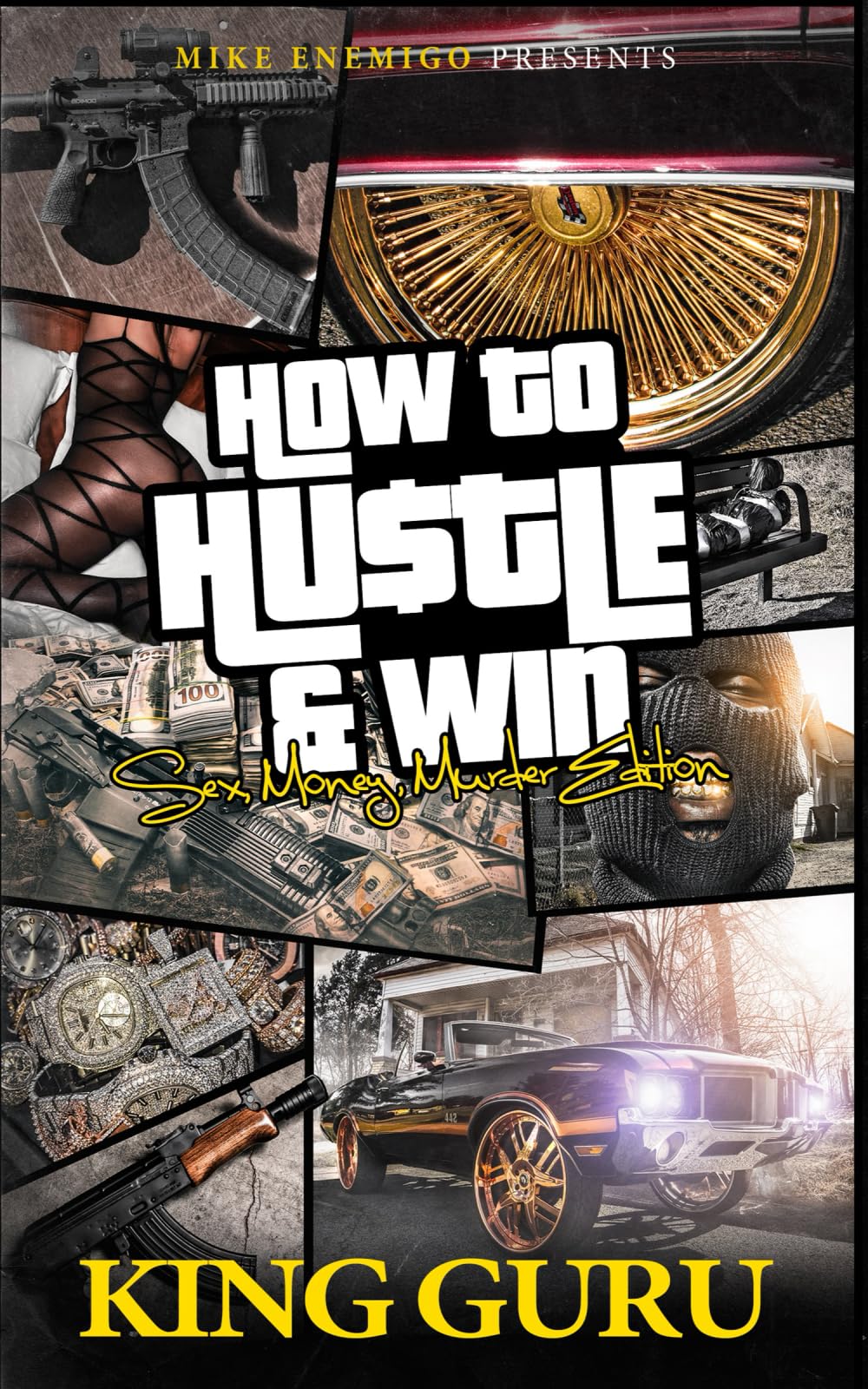 How to Hustle & Win: Sex, Money, Murder & Edition