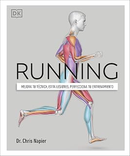 Running: Mejora tu técnica, evita lesiones, perfecciona tu entrenamiento
