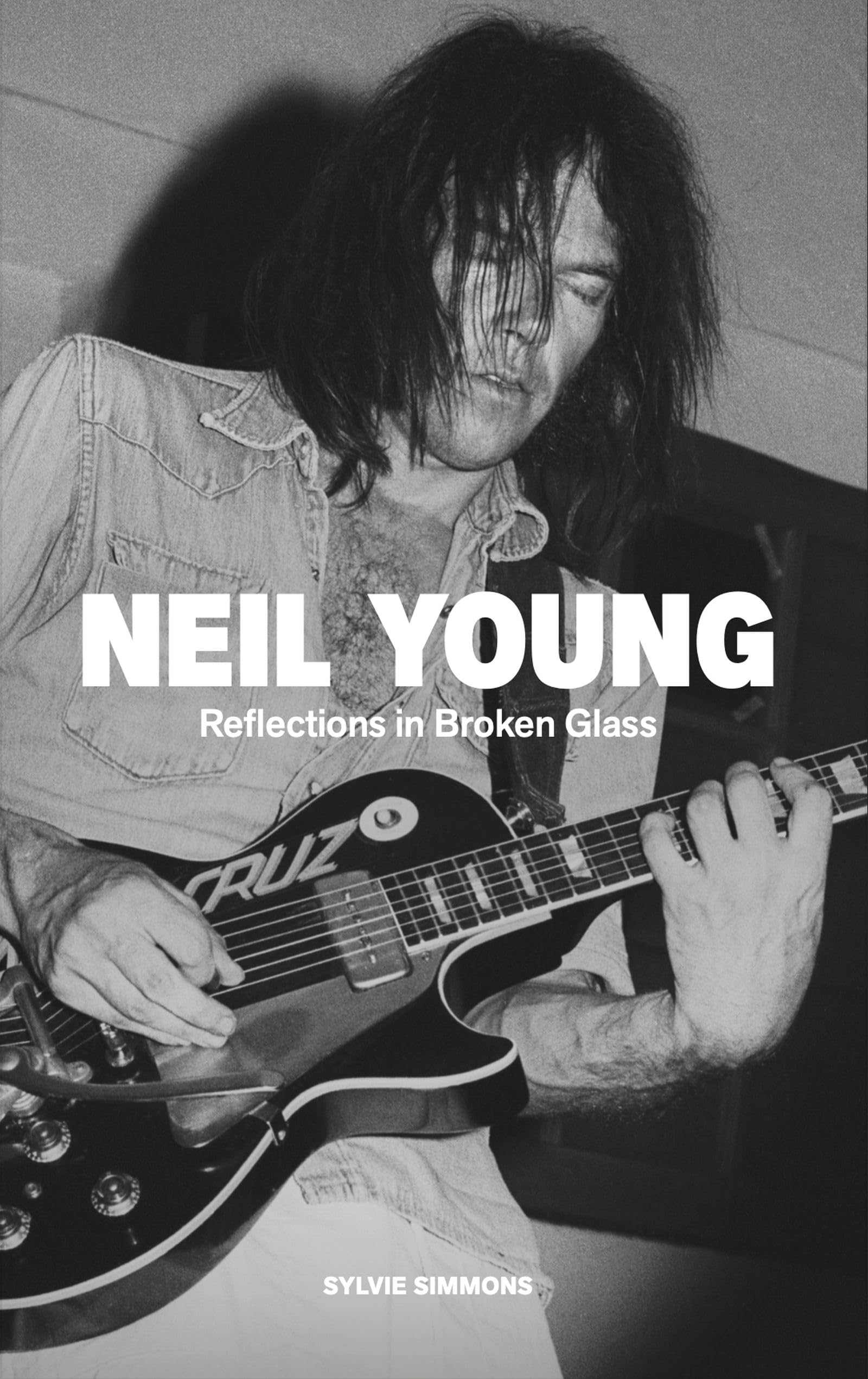 Neil Young: Reflections in Broken Glass (Updated and Revised)