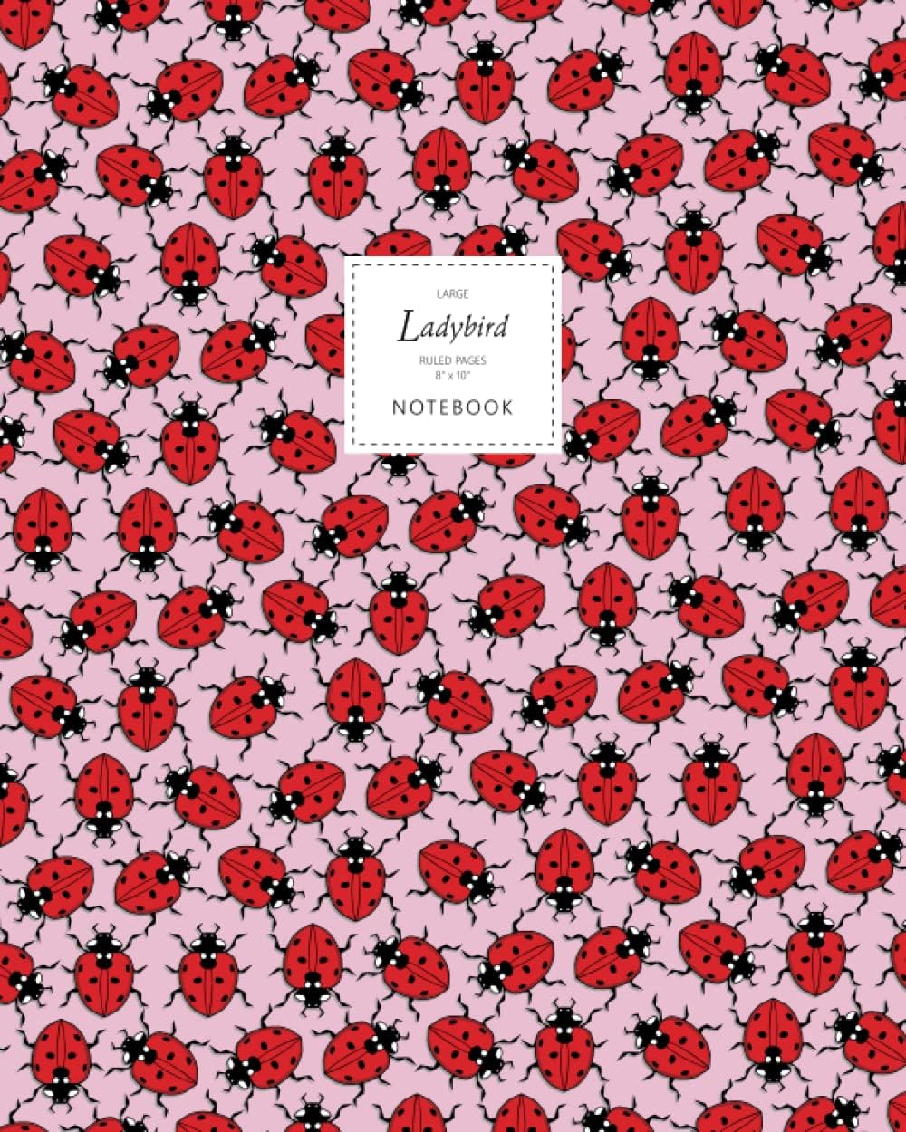 Ladybird Notebook - Ruled Pages - 8x10 - Premium: (Pink Edition) Fun notebook 192 ruled/lined pages (8x10 inches / 20.3x25.4 cm / Large Jotter)