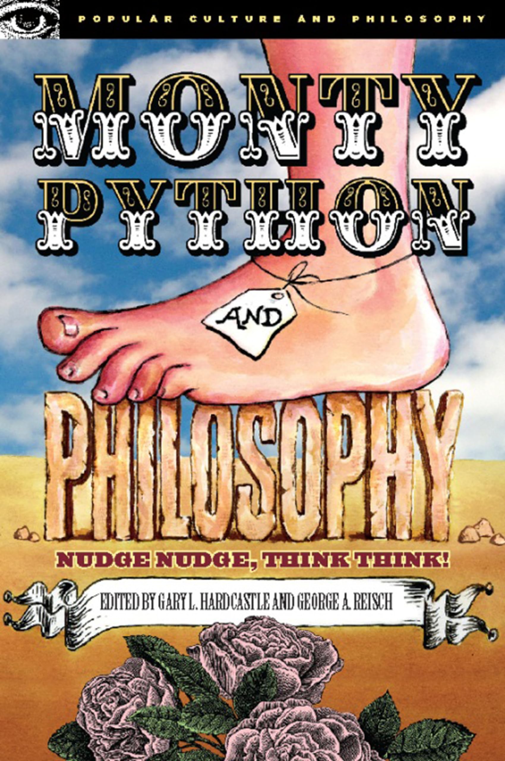 Monty Python and Philosophy (Popular Culture and Philosophy) (Popular Culture &