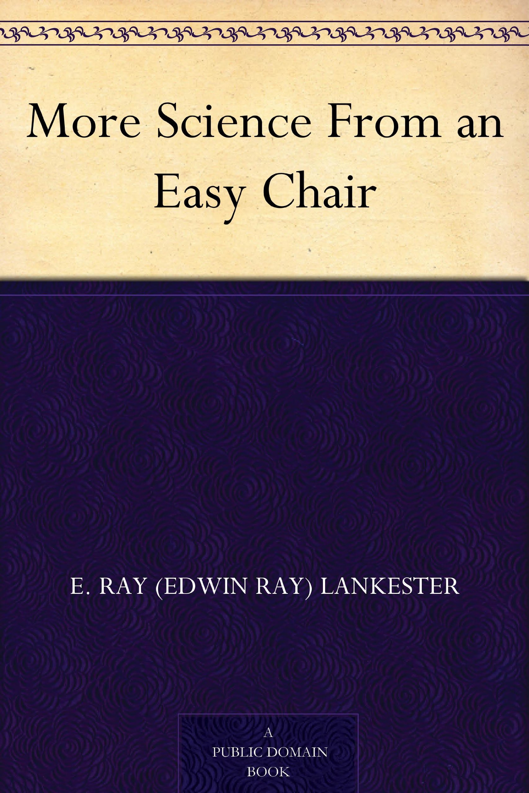 More Science From an Easy Chair