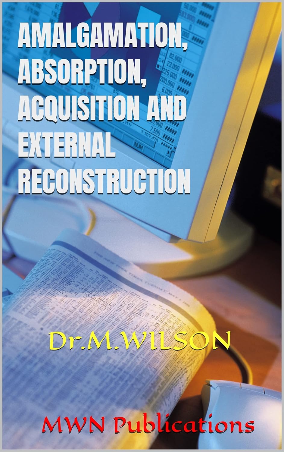 AMALGAMATION, ABSORPTION, ACQUISITION AND EXTERNAL