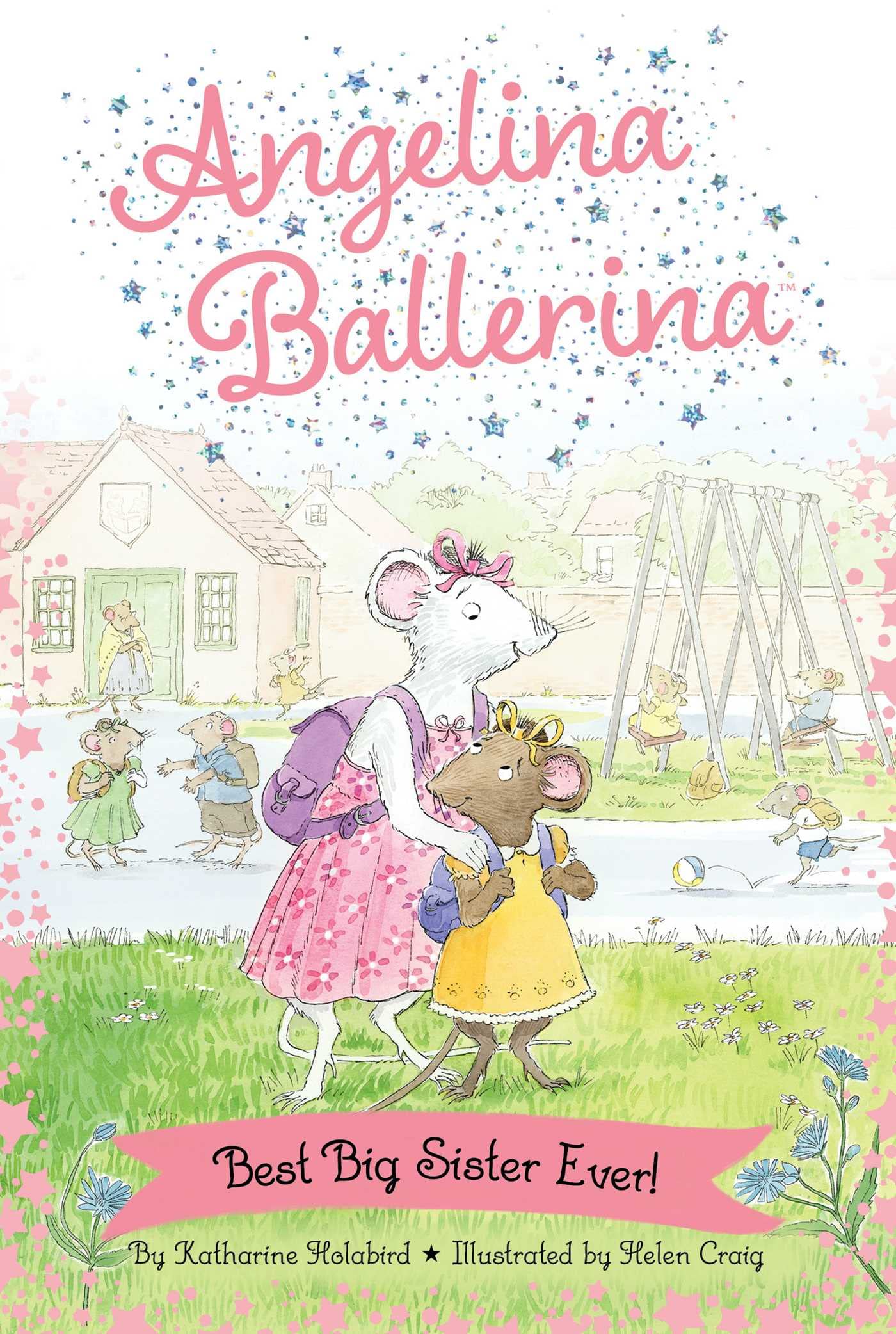 Best Big Sister Ever! (Angelina Ballerina)