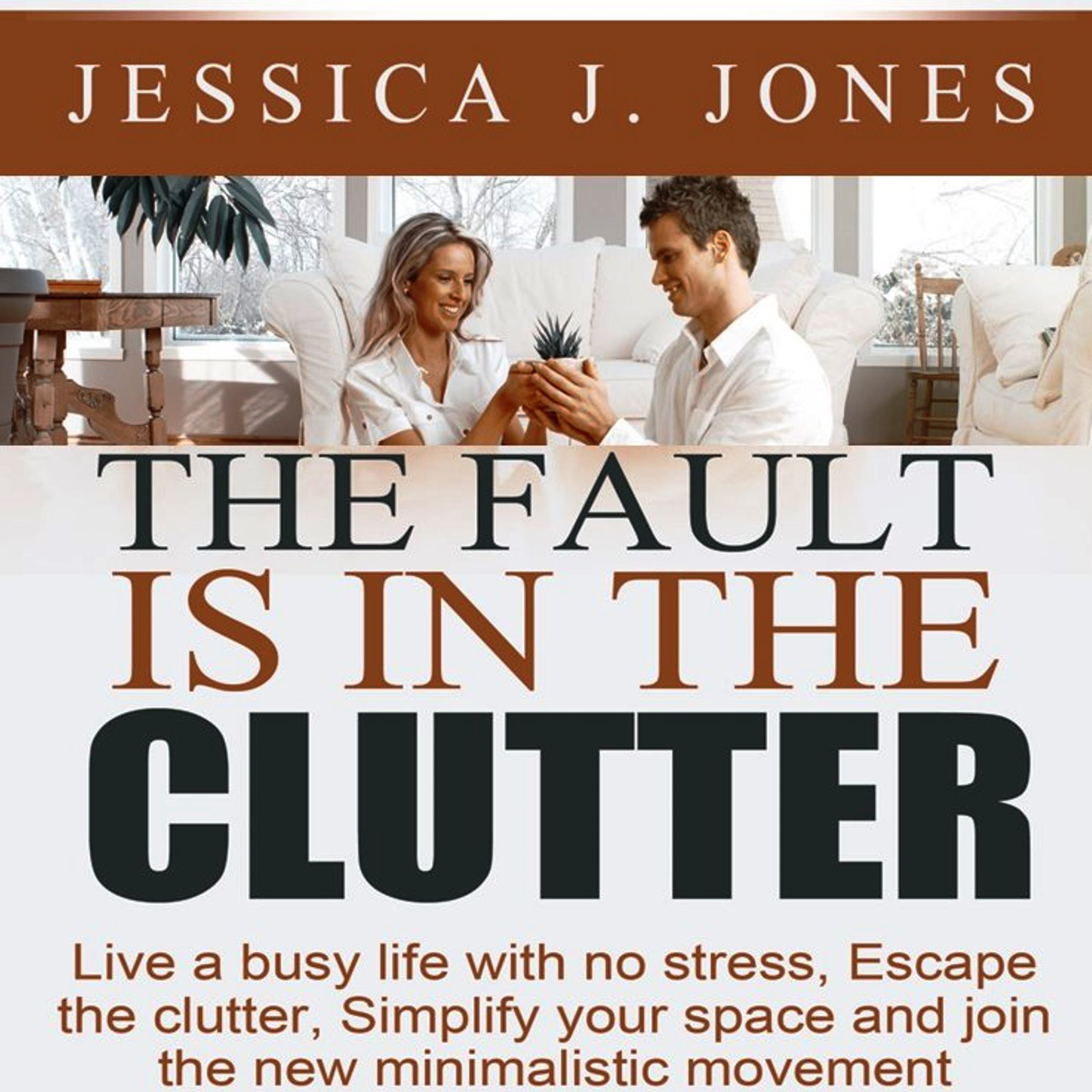 Cover art for The Fault Is in the Clutter