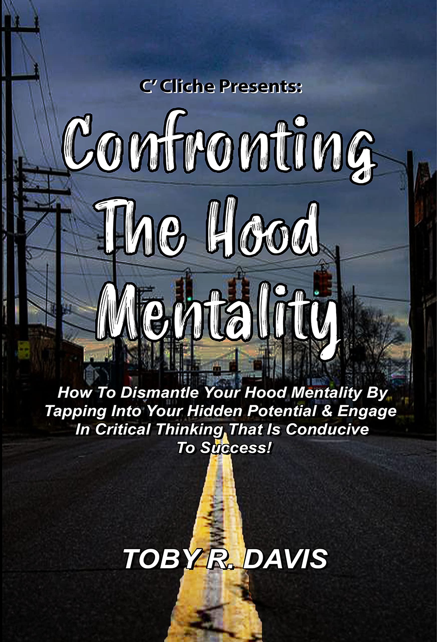 Confronting The Hood Mentality
