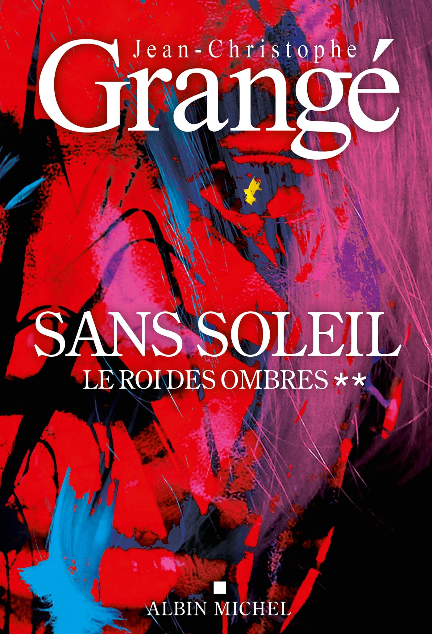 Sans soleil - tome 2 - Le Roi des ombres: Thriller