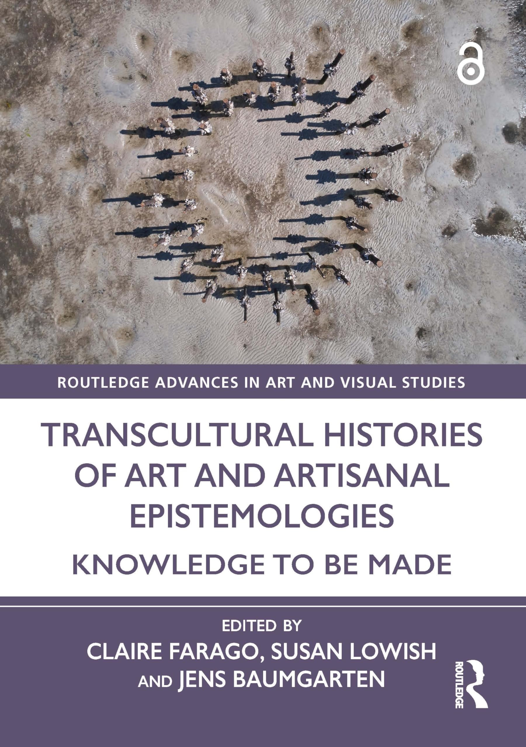 Transcultural Histories of Art and Artisanal Epistemologies: Knowledge to Be Made (Routledge Advances in Art and Visual Studies)