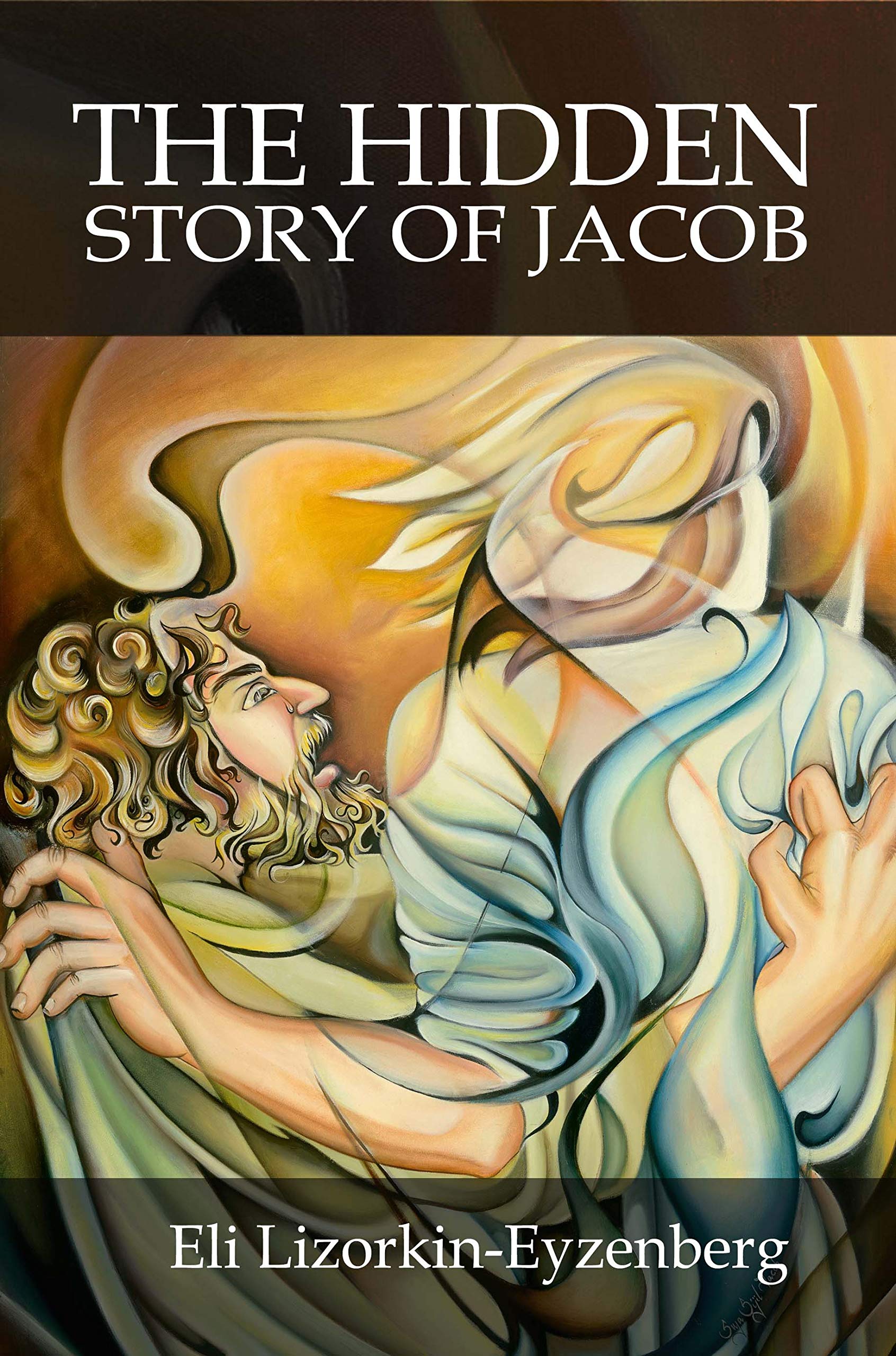 The Hebrew Story of Jacob (All Books by Dr. Eli Lizorkin-Eyzenberg Book 8)