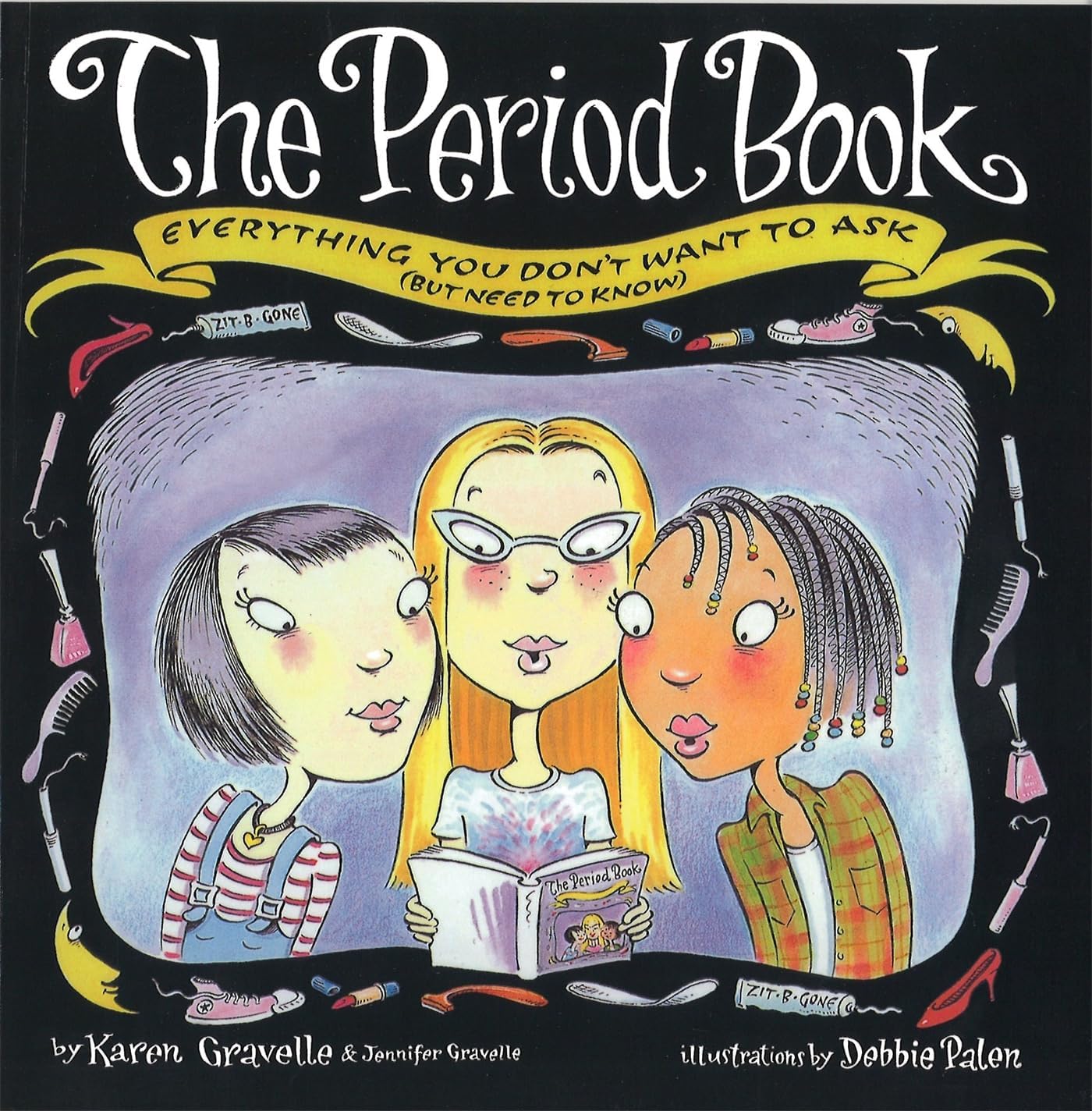 The Period Book : Everything You Don't Want to Ask (But Need to Know)