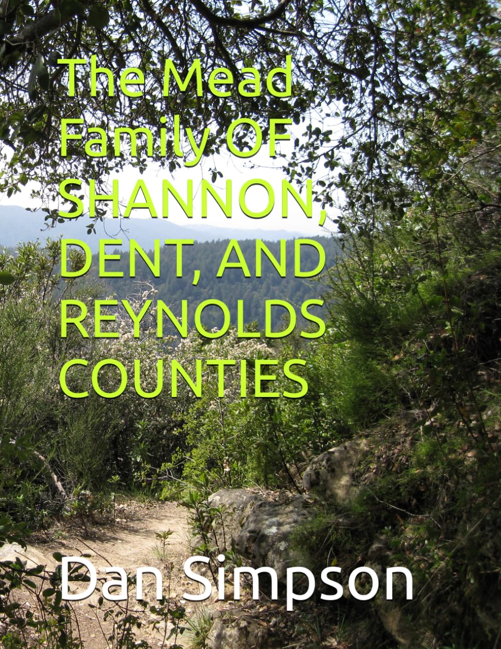 The Mead Family OF SHANNON, DENT, AND REYNOLDS COUNTIES