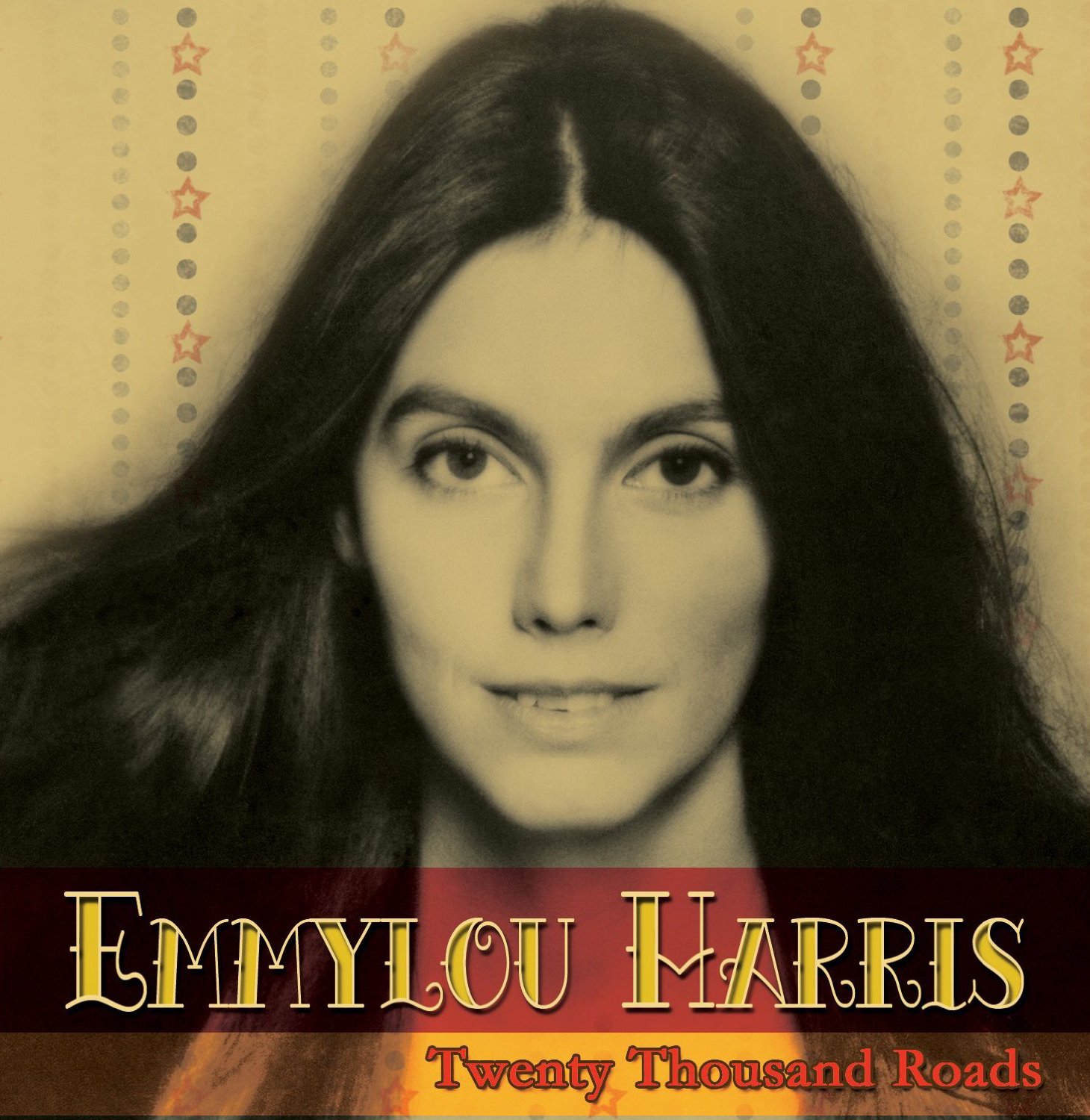 Twenty Thousand Roads by Emmylou Harris (CD, 2014)