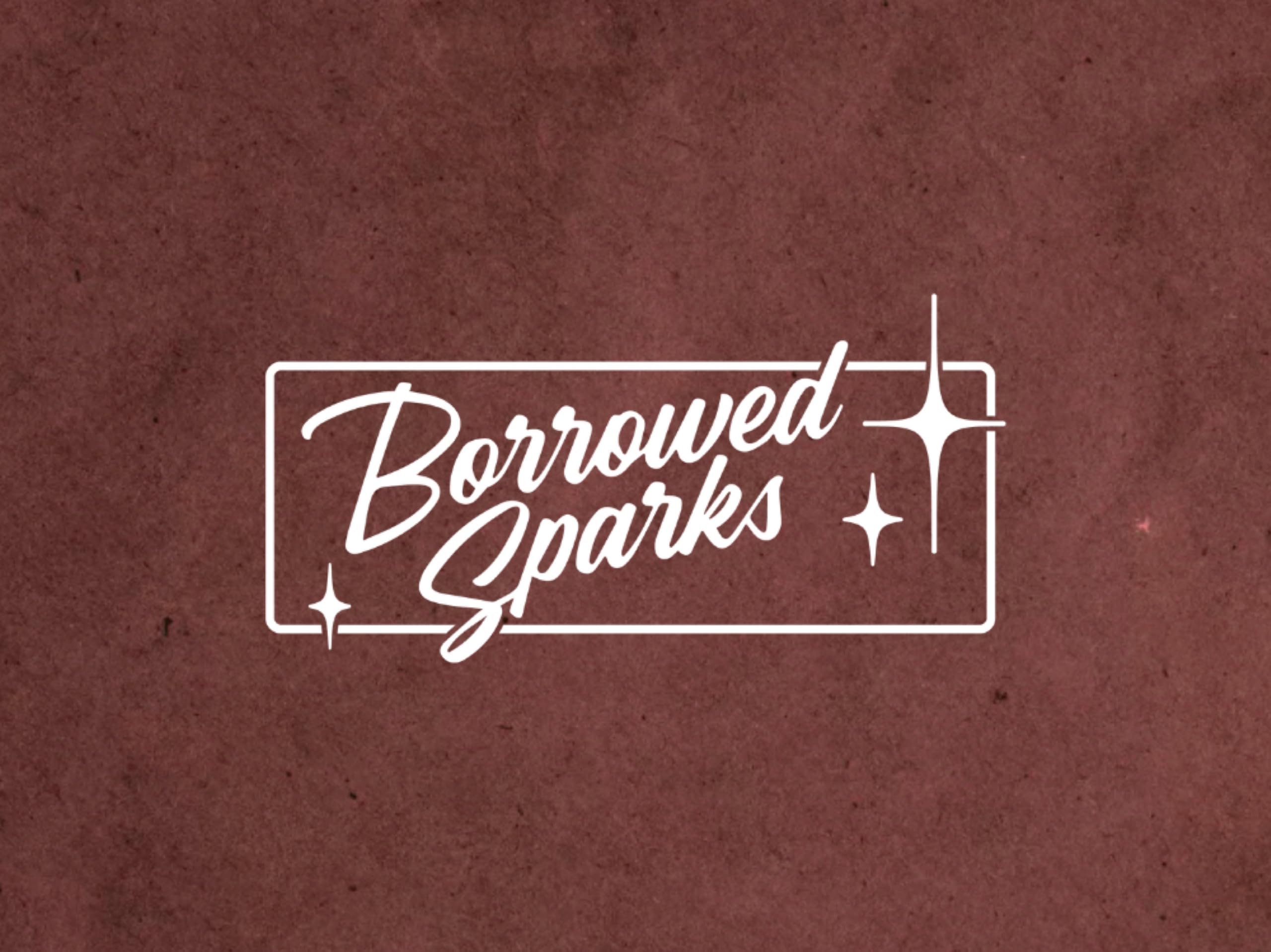 Borrowed Sparks