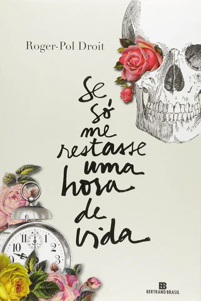 Se só me restasse uma hora de vida