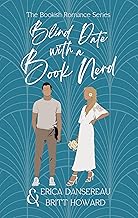 Blind Date with a Book Nerd (The Bookish Romance (TBR) Series 2)