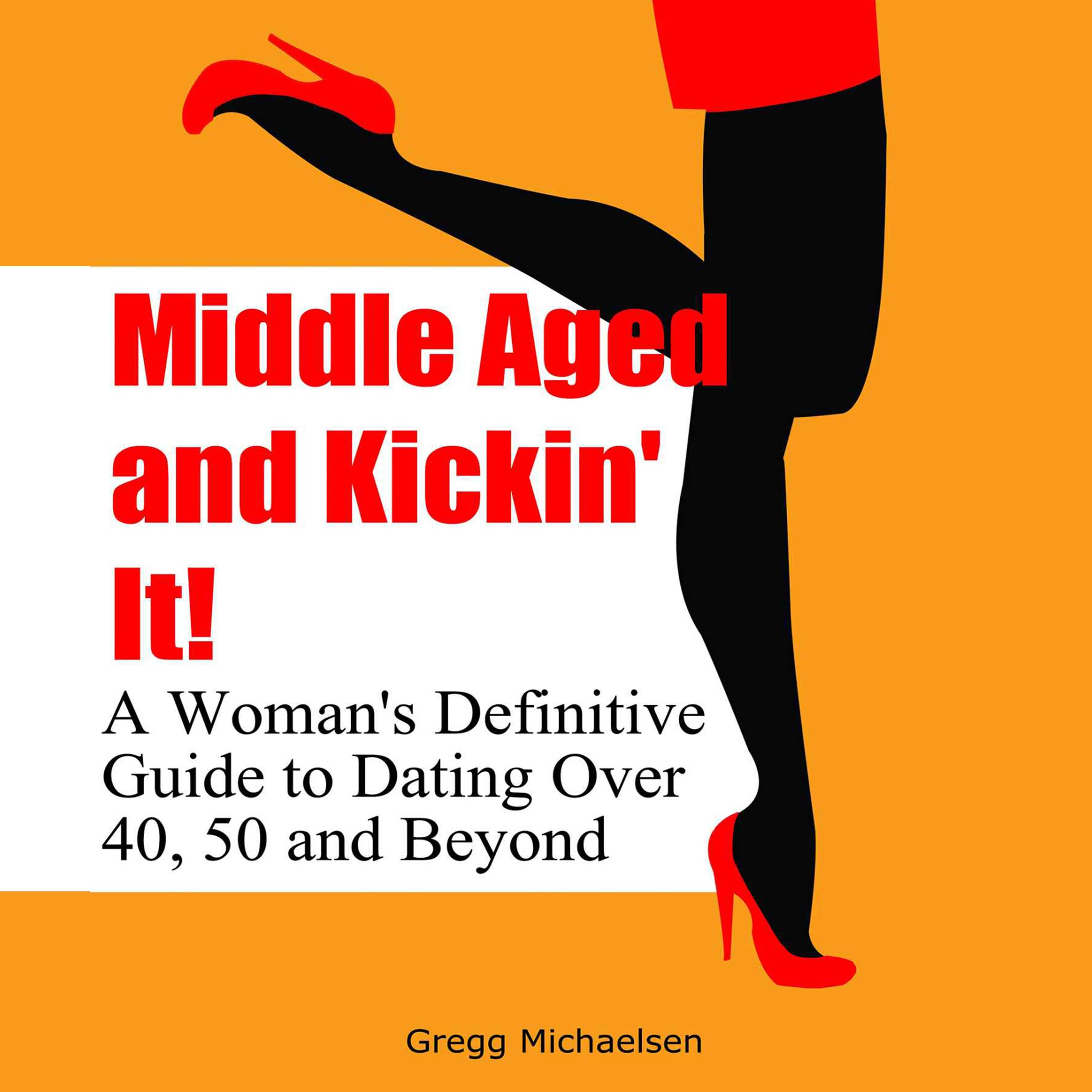 Cover art for Middle Aged and Kickin' It!