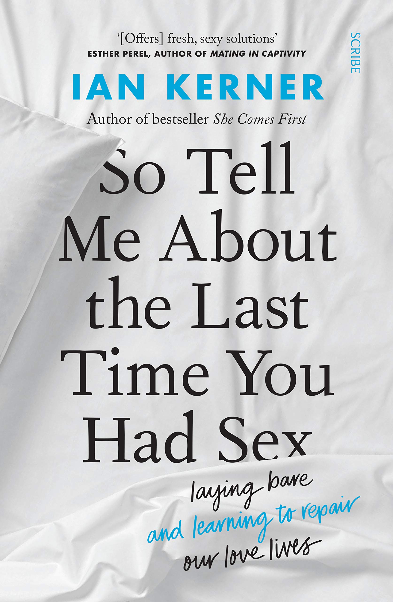 So Tell Me About the Last Time You Had Sex by Ian Kerner (Paperback Book)