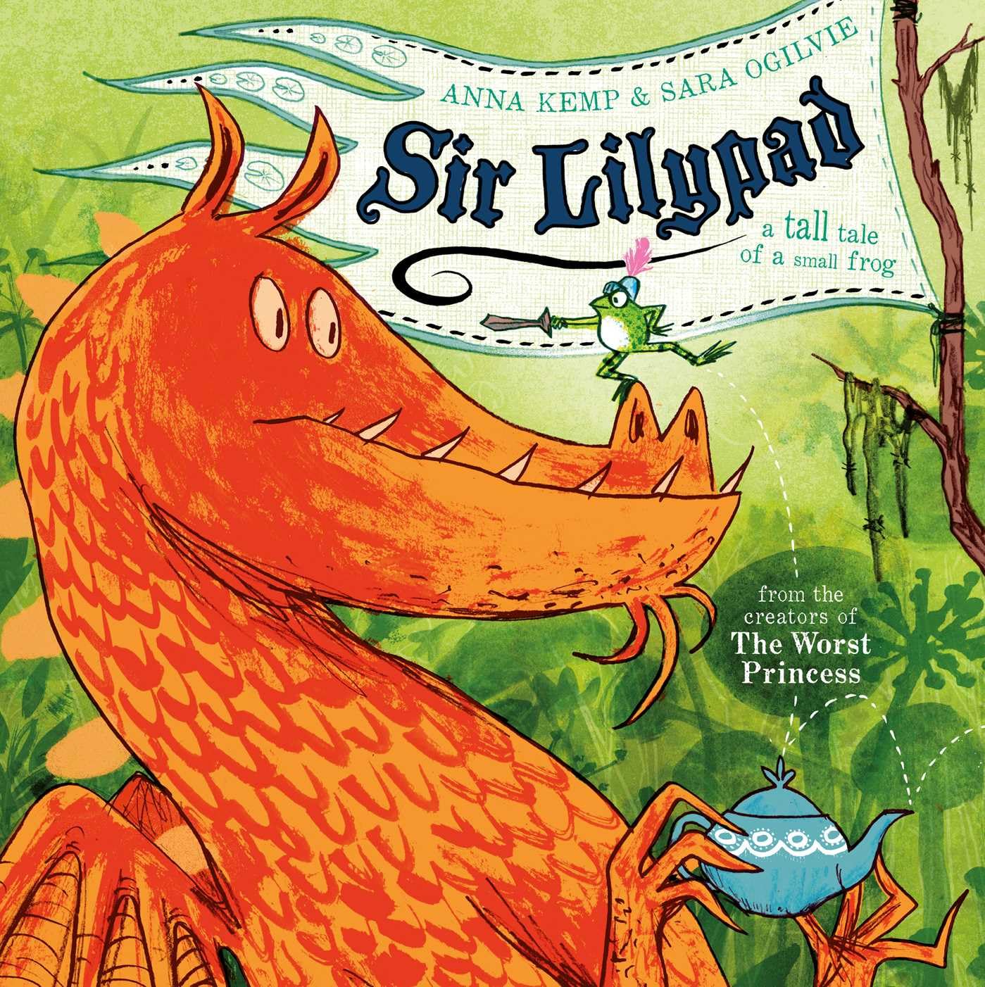 Sir Lilypad,Anna Kemp, Sara Ogilvie
