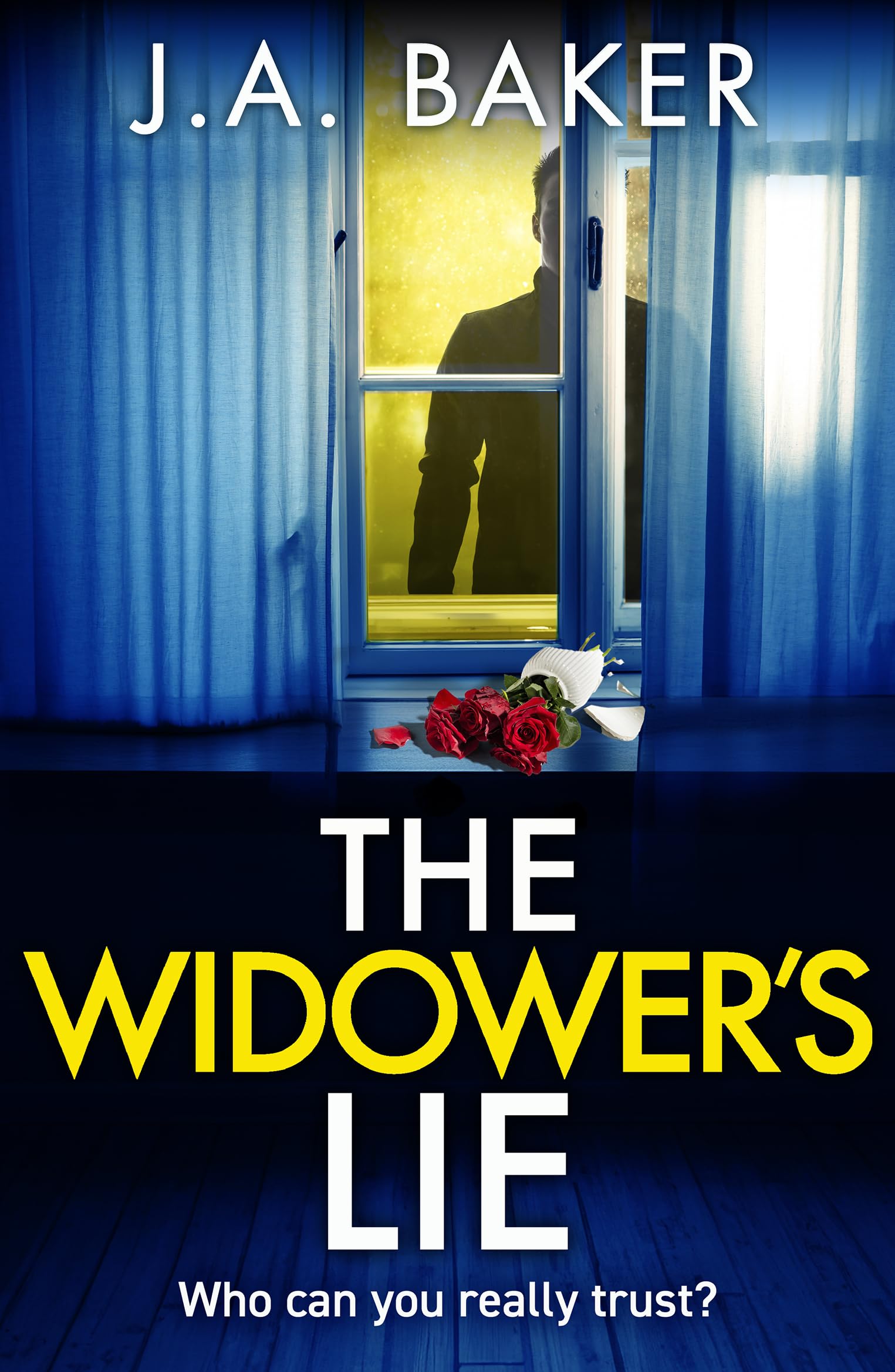The Widower's Lie: A dark, twisted psychological thriller from BESTSELLER J A Baker