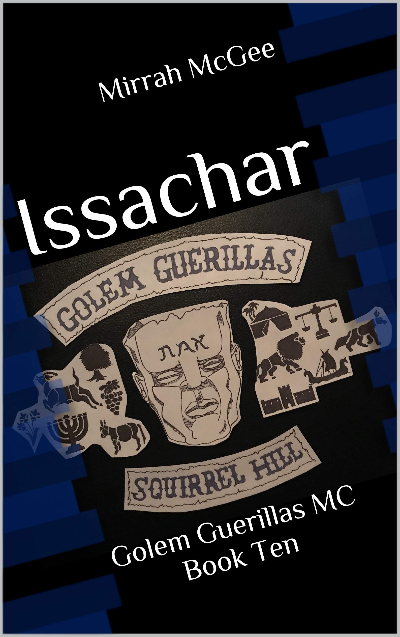 Issachar: Golem Guerillas MC Book Ten