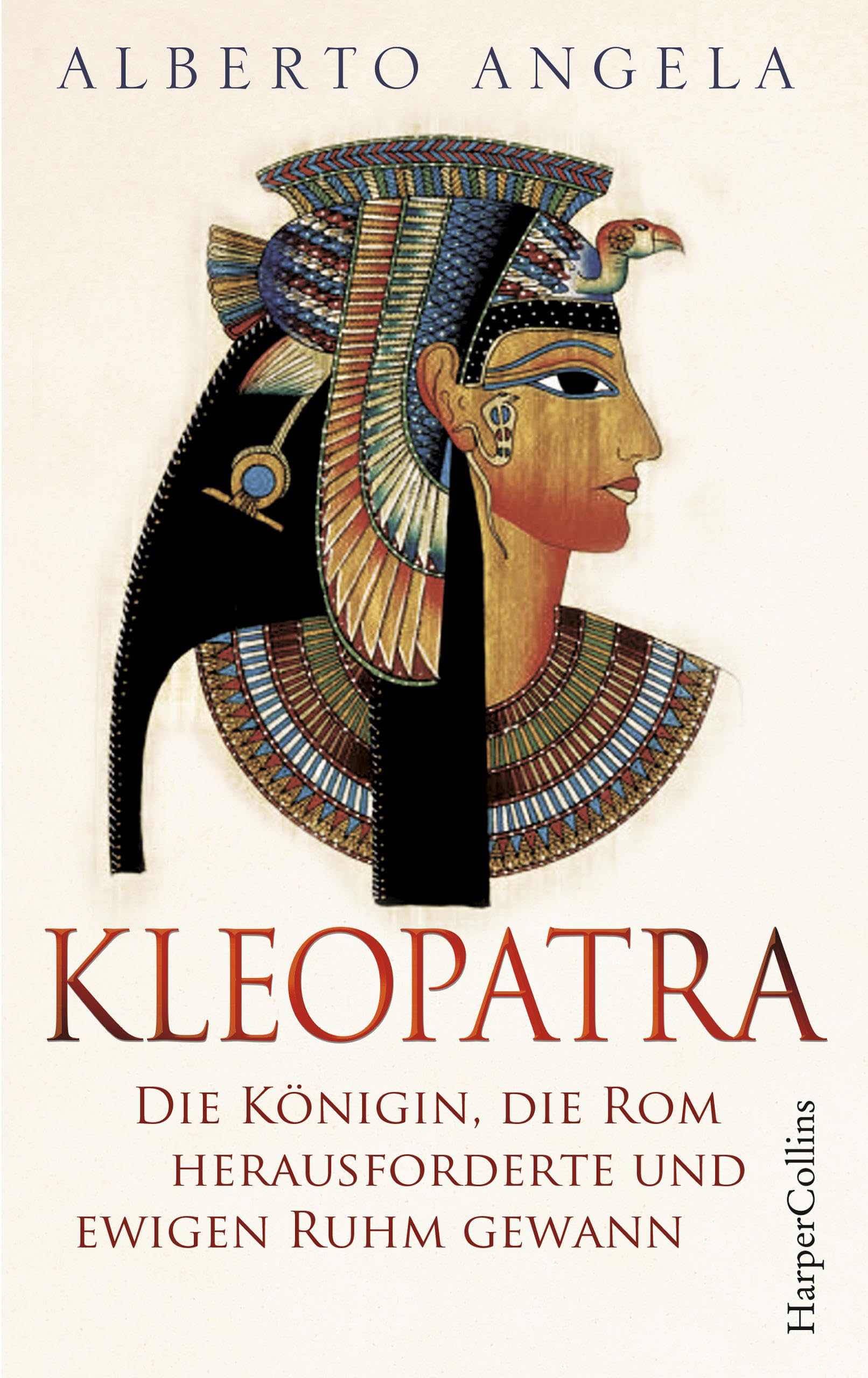 Kleopatra. Die Königin, die Rom herausforderte und ewigen Ruhm gewann: Italiens Nr.1-BESTSELLER über die einst mächtigste Frau der Welt | Queen Cleopatra | Altes Ägypten | Römisches Reich | Cäsar
