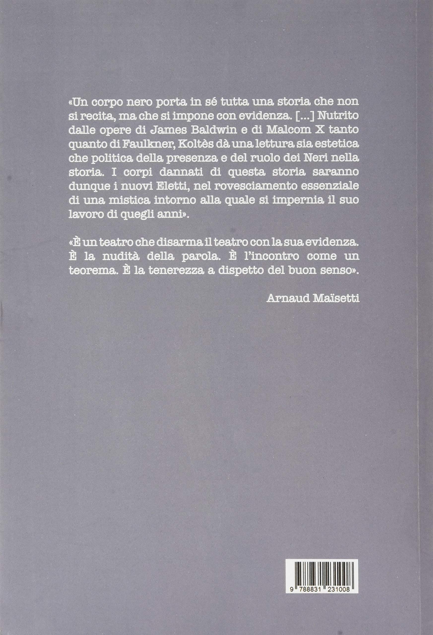 Teatro. L' eredità-Quai Ouest-Le amarezze-Lotta di negro e cani-Nella solitudine dei campi di cotone (Vol. 1)